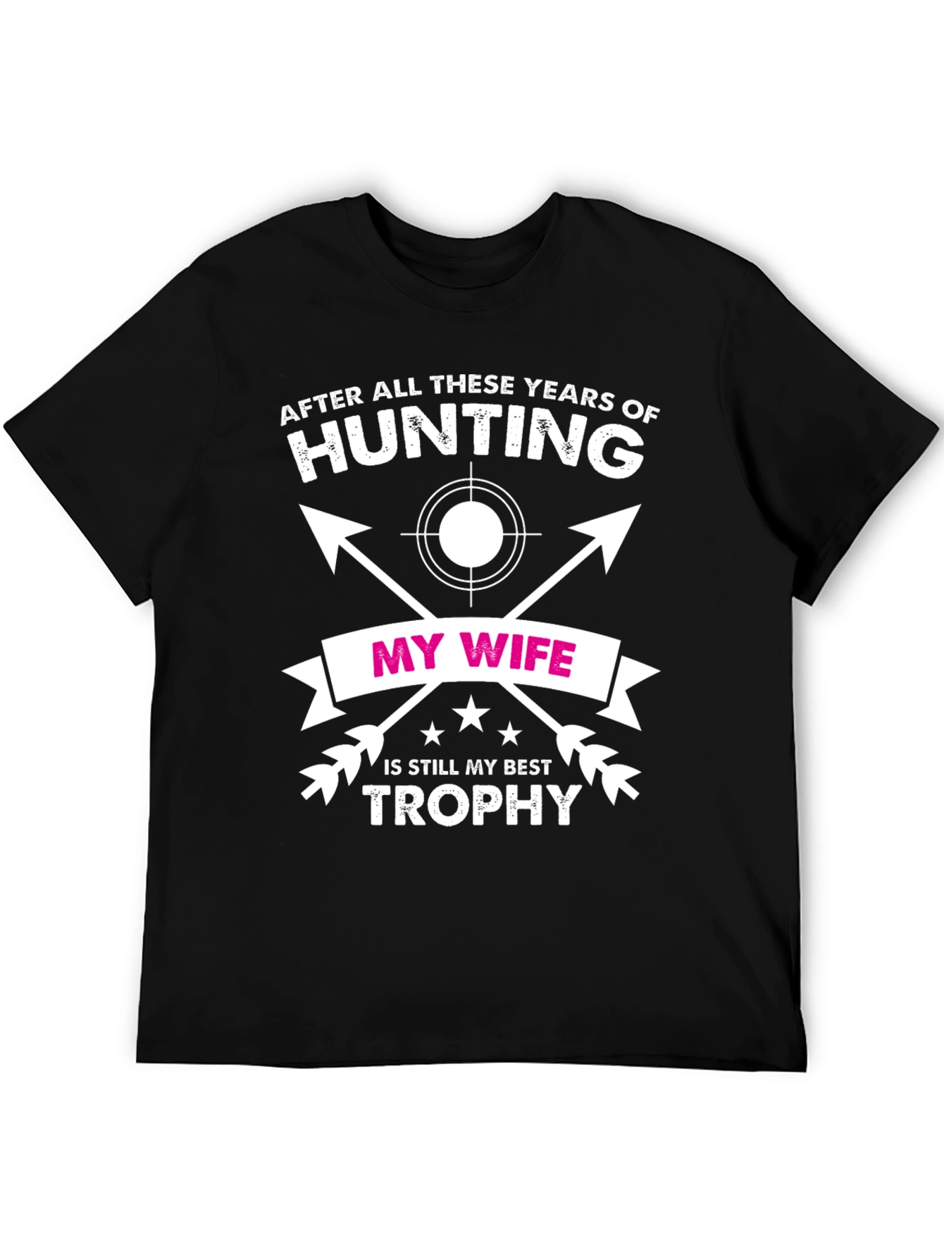 Hunting Wife Best Trophy T-Shirt