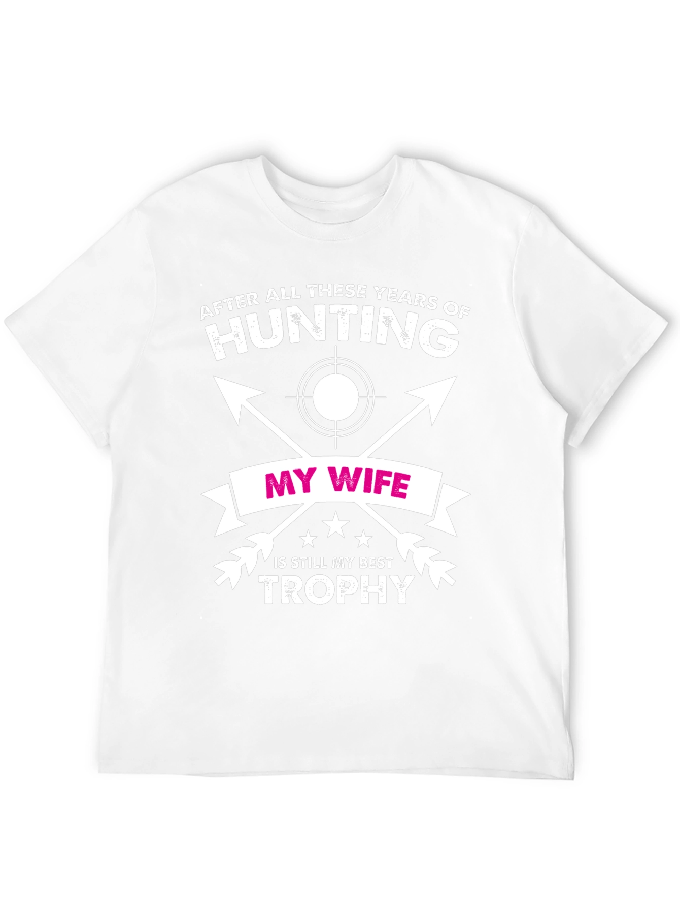 Hunting Wife Best Trophy T-Shirt
