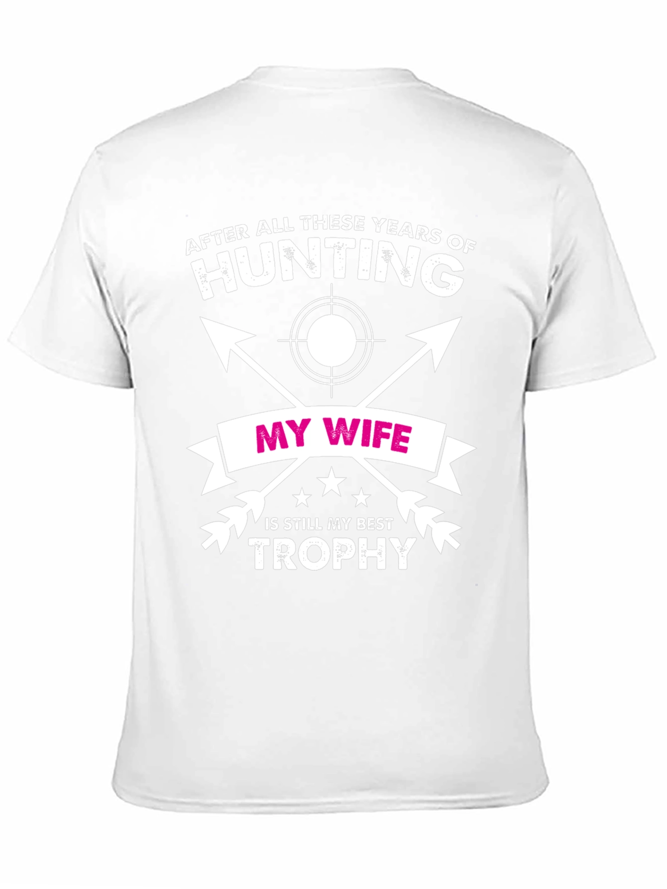 Hunting Wife Best Trophy T-Shirt
