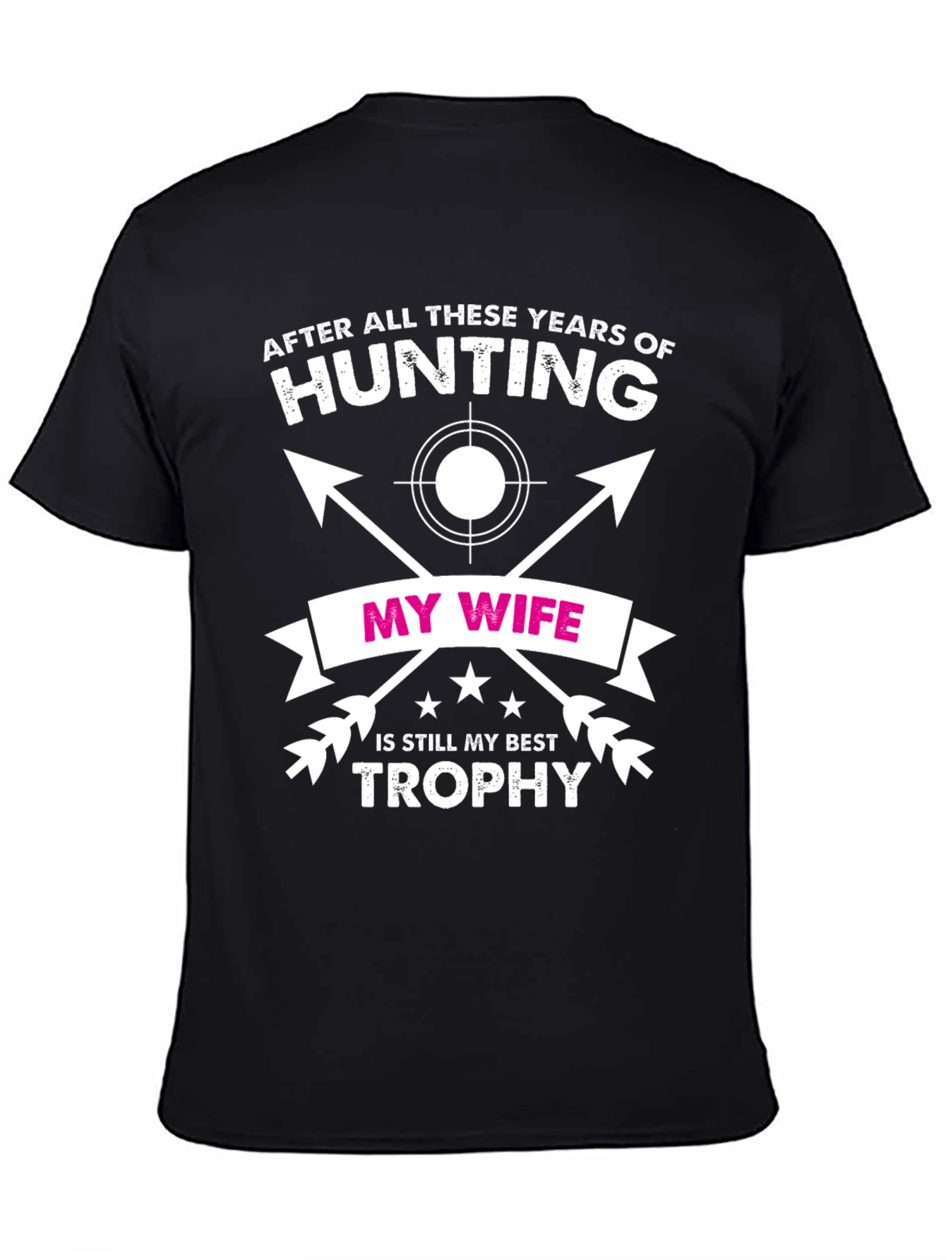 Hunting Wife Best Trophy T-Shirt