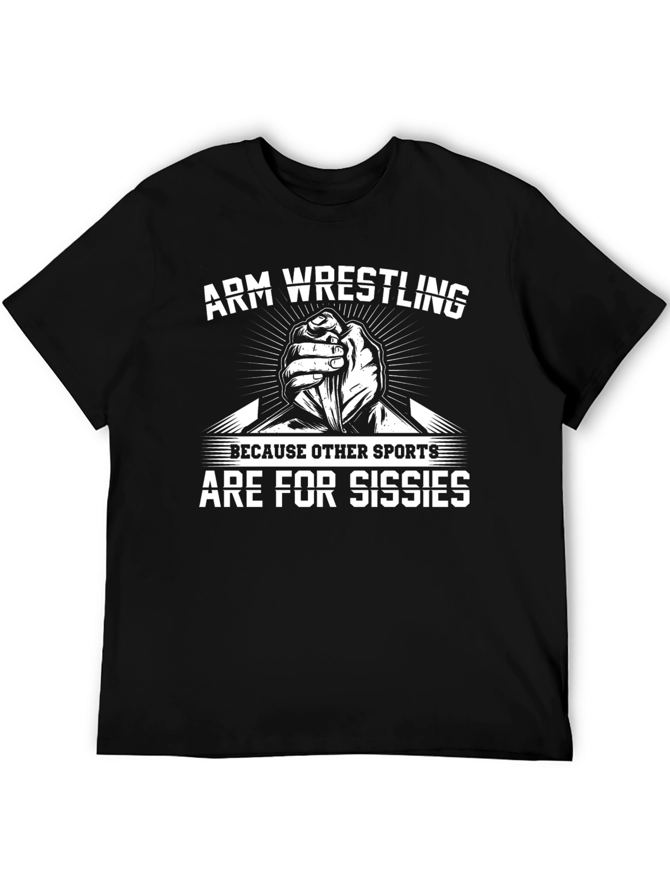 Arm Wrestling Sissies Graphic T-Shirt
