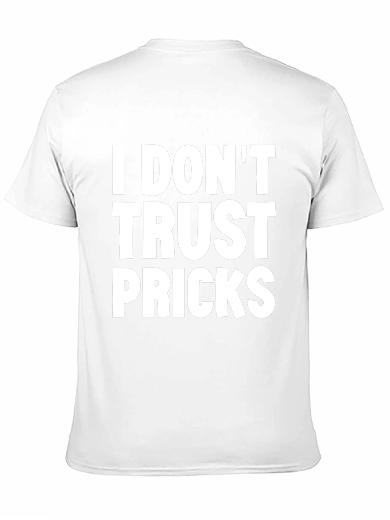 I Dont Trust Pricks Graphic Tee - Black