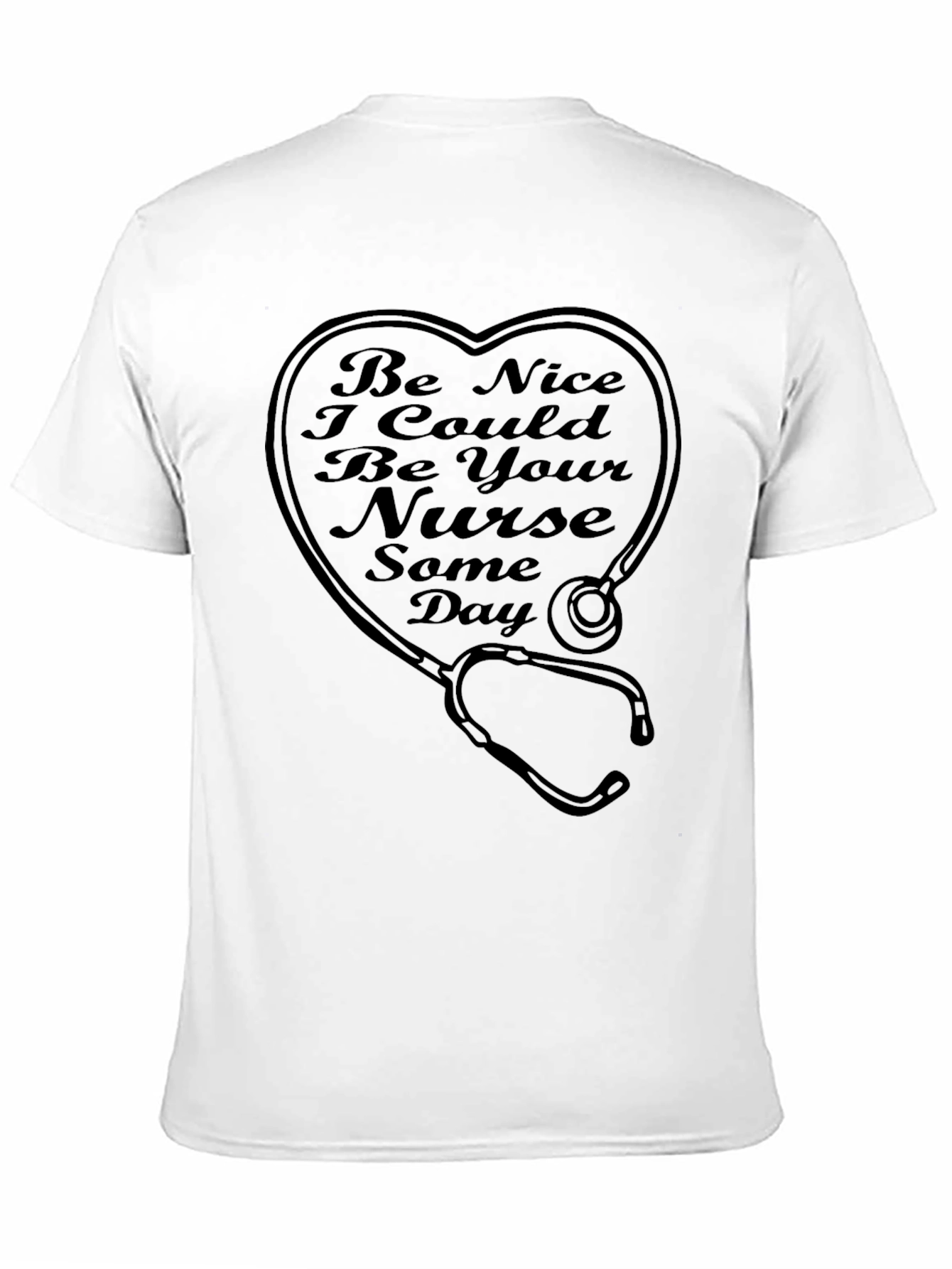 Be Nice I Could Be Your Nurse T-Shirt