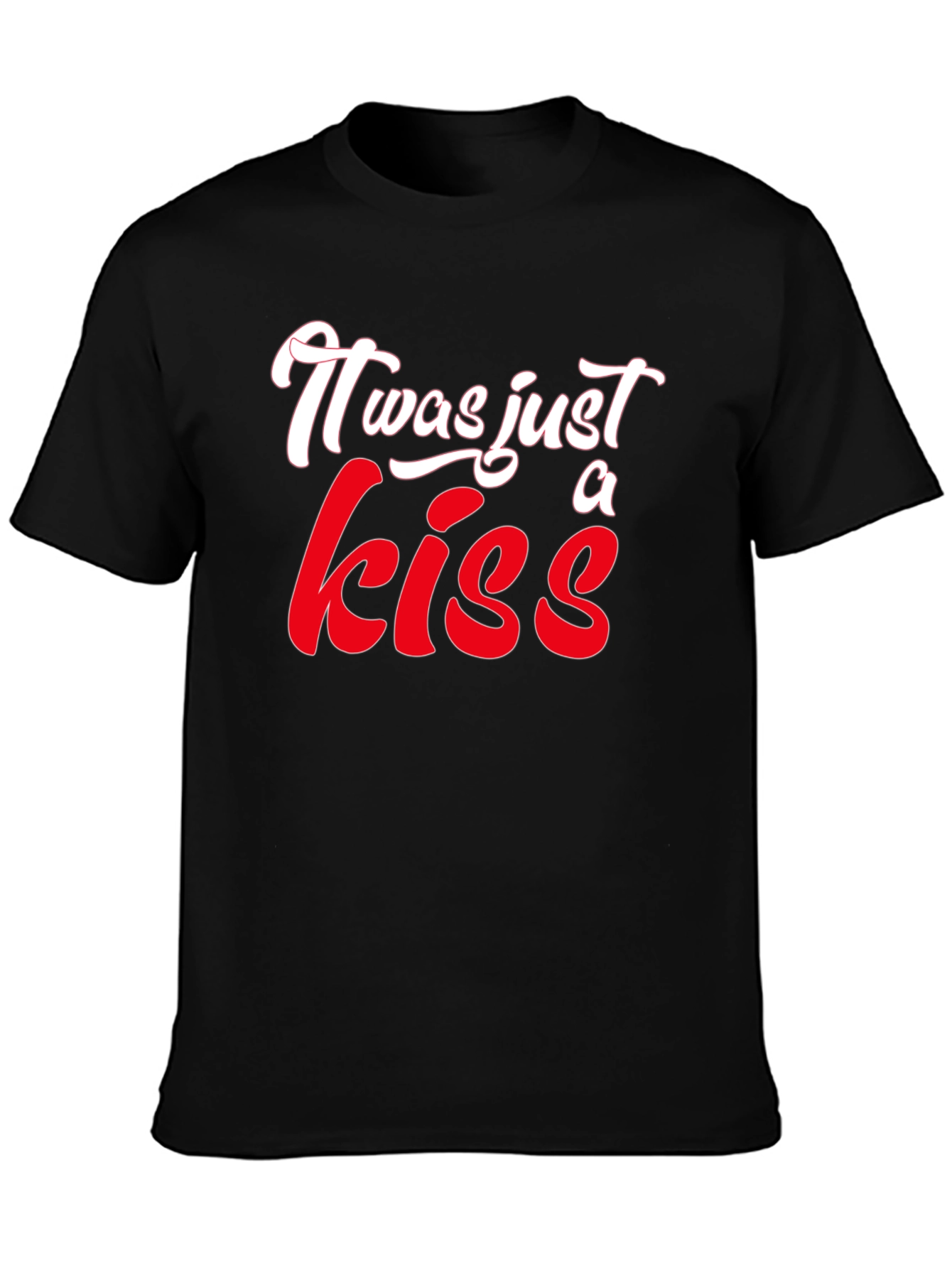 It Was Just A Kiss Graphic T-Shirt
