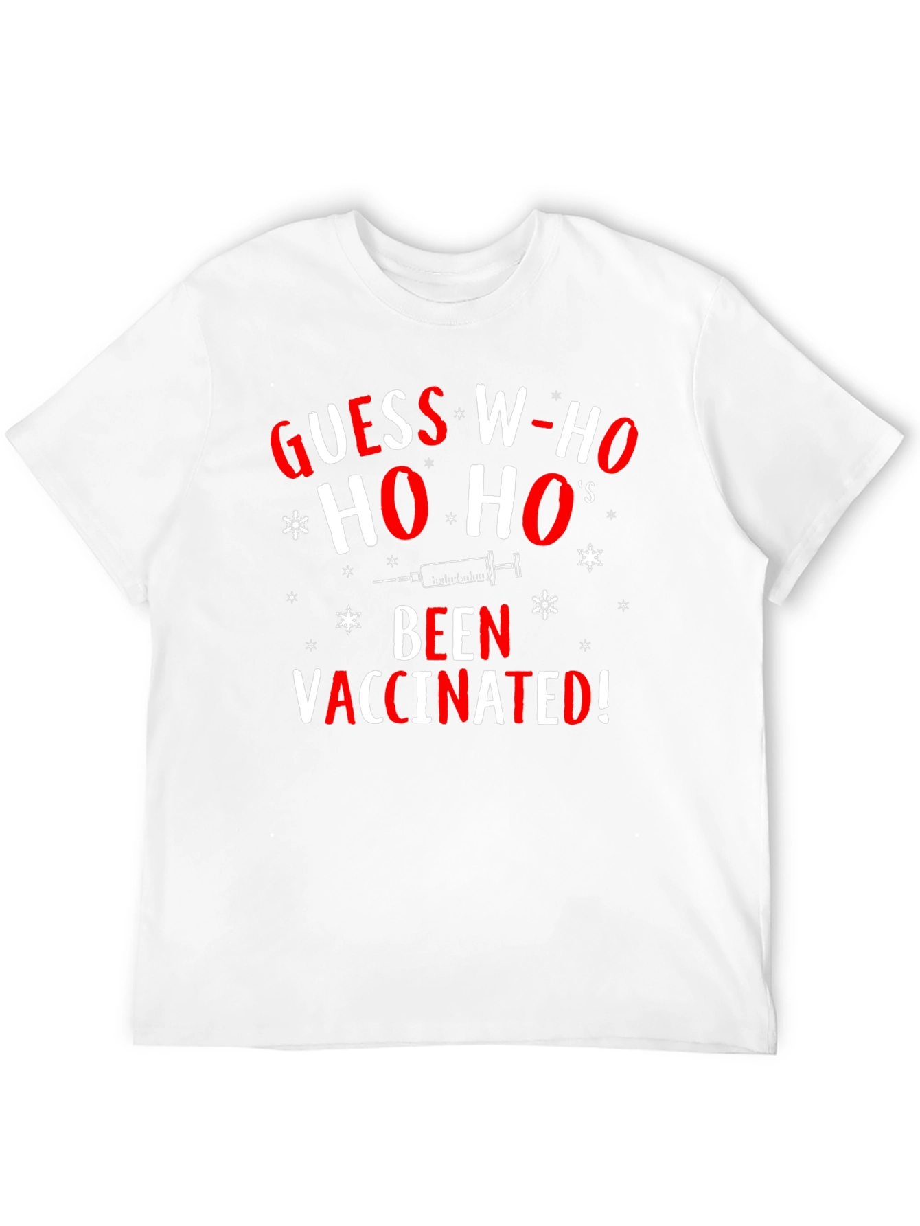 Guess Whos Been Vaccinated Christmas T-Shirt