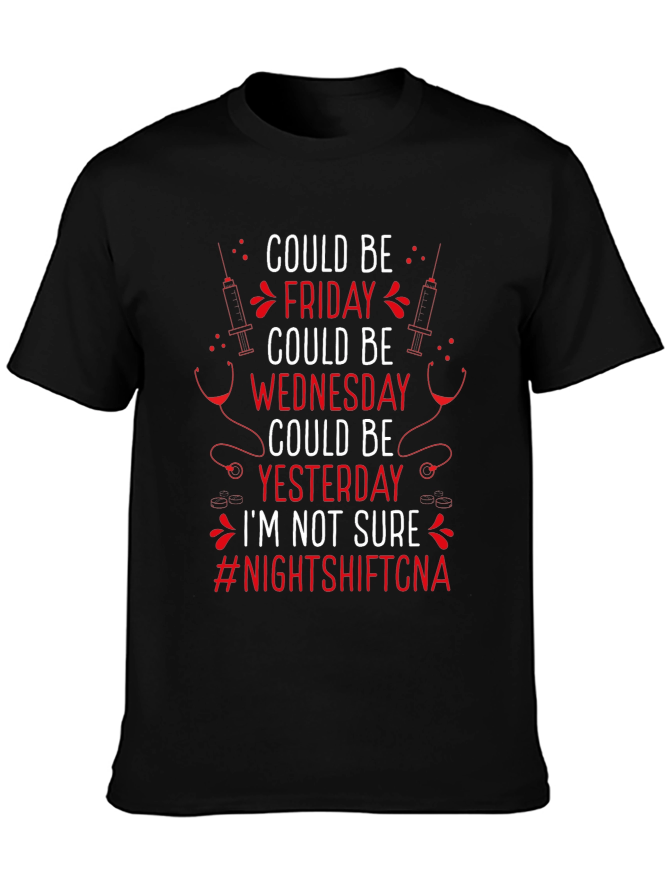 Night Shift CNA T-Shirt - Could Be Friday