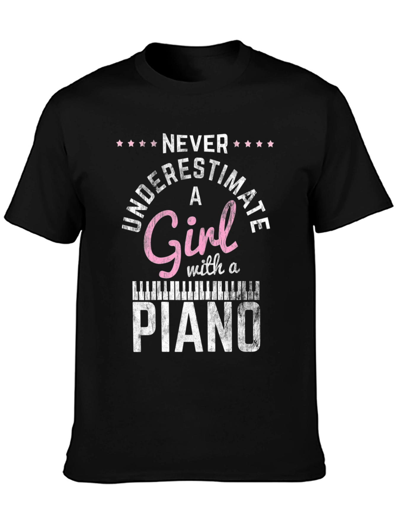 Never Underestimate a Girl with a Piano T-Shirt