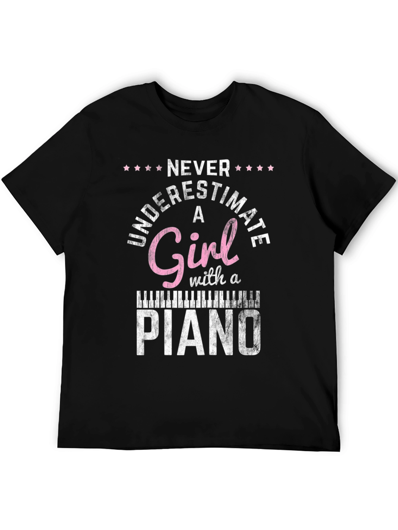 Never Underestimate a Girl with a Piano T-Shirt