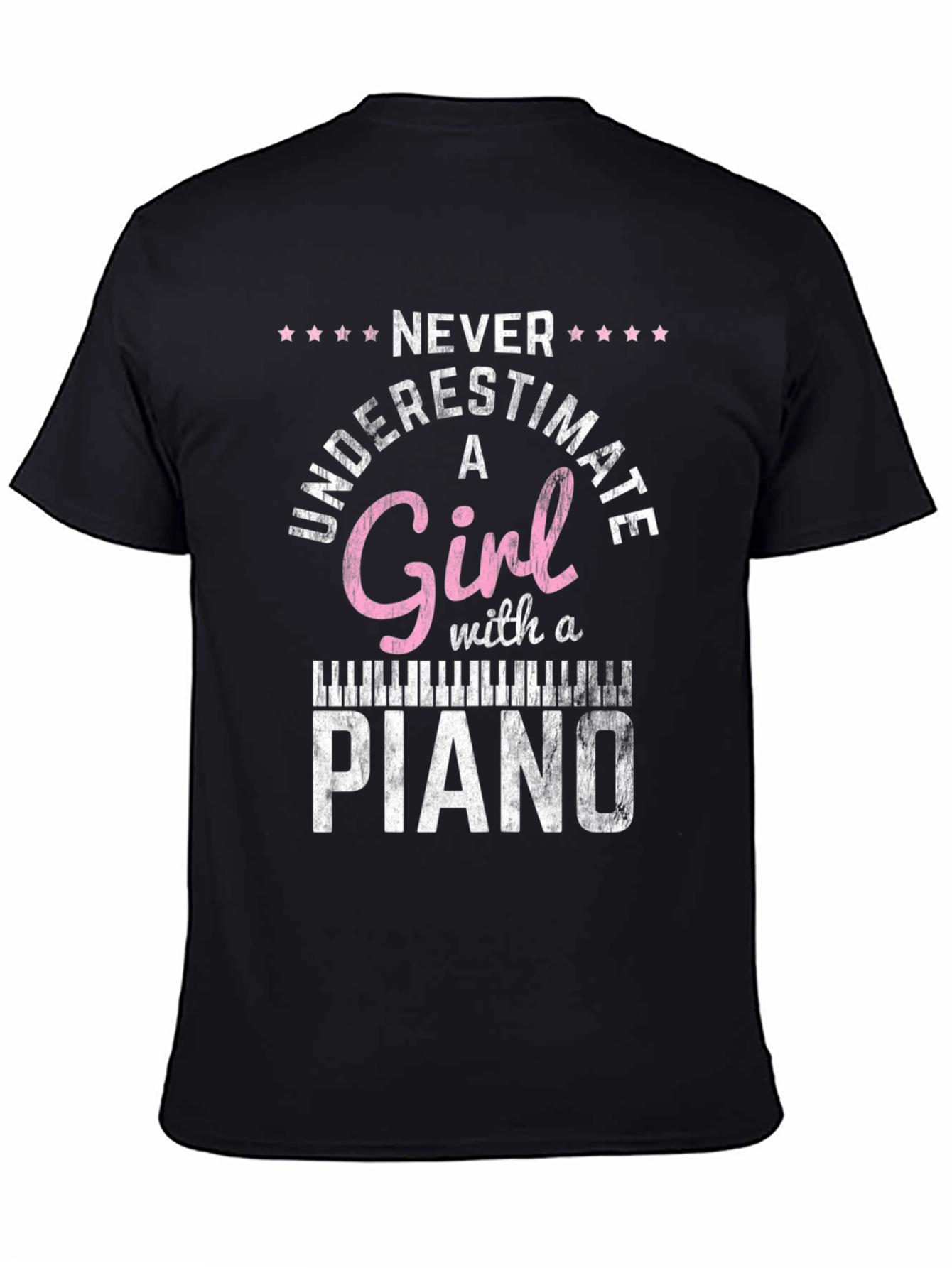 Never Underestimate a Girl with a Piano T-Shirt