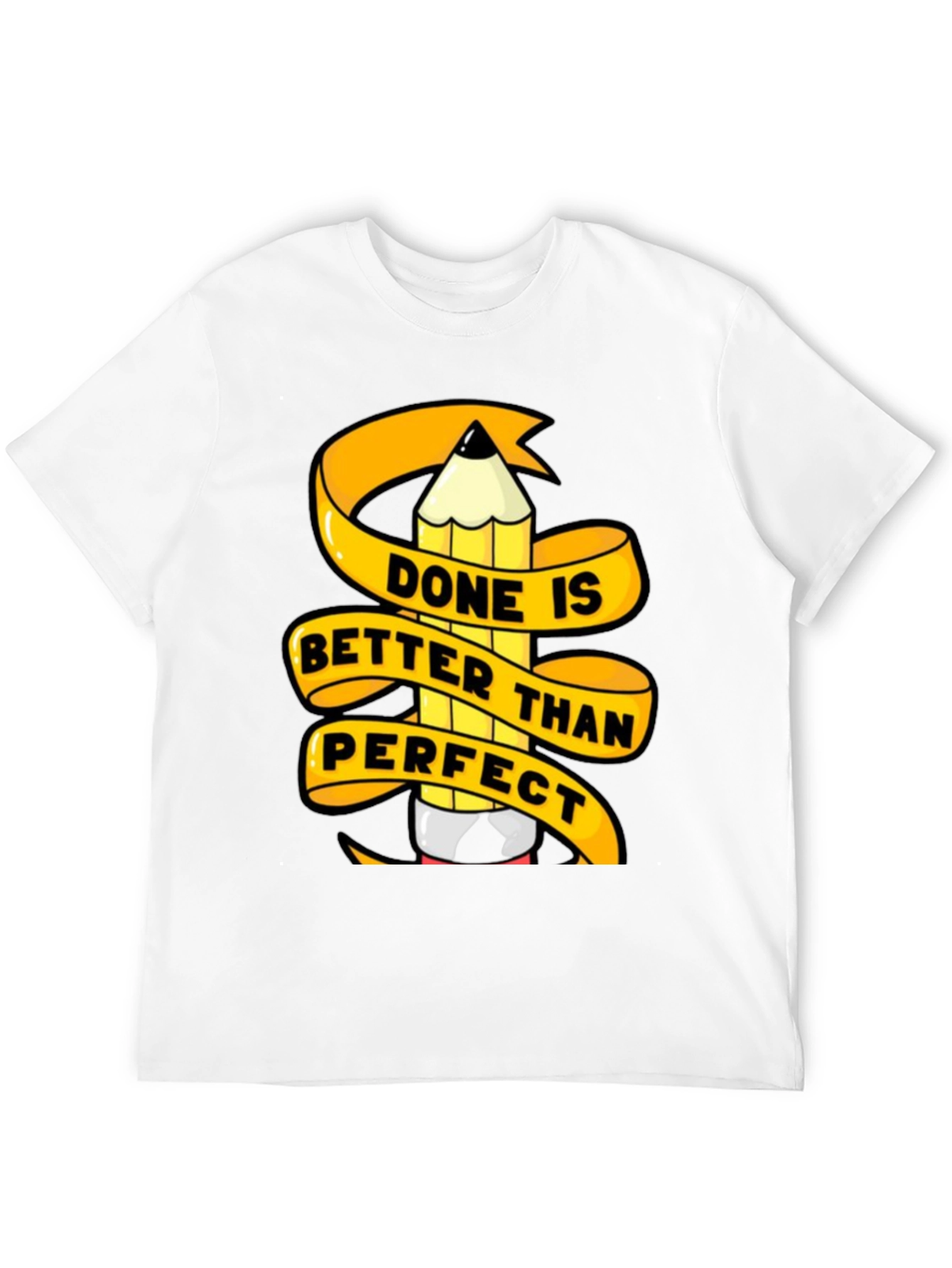 Done is Better Than Perfect Graphic T-Shirt