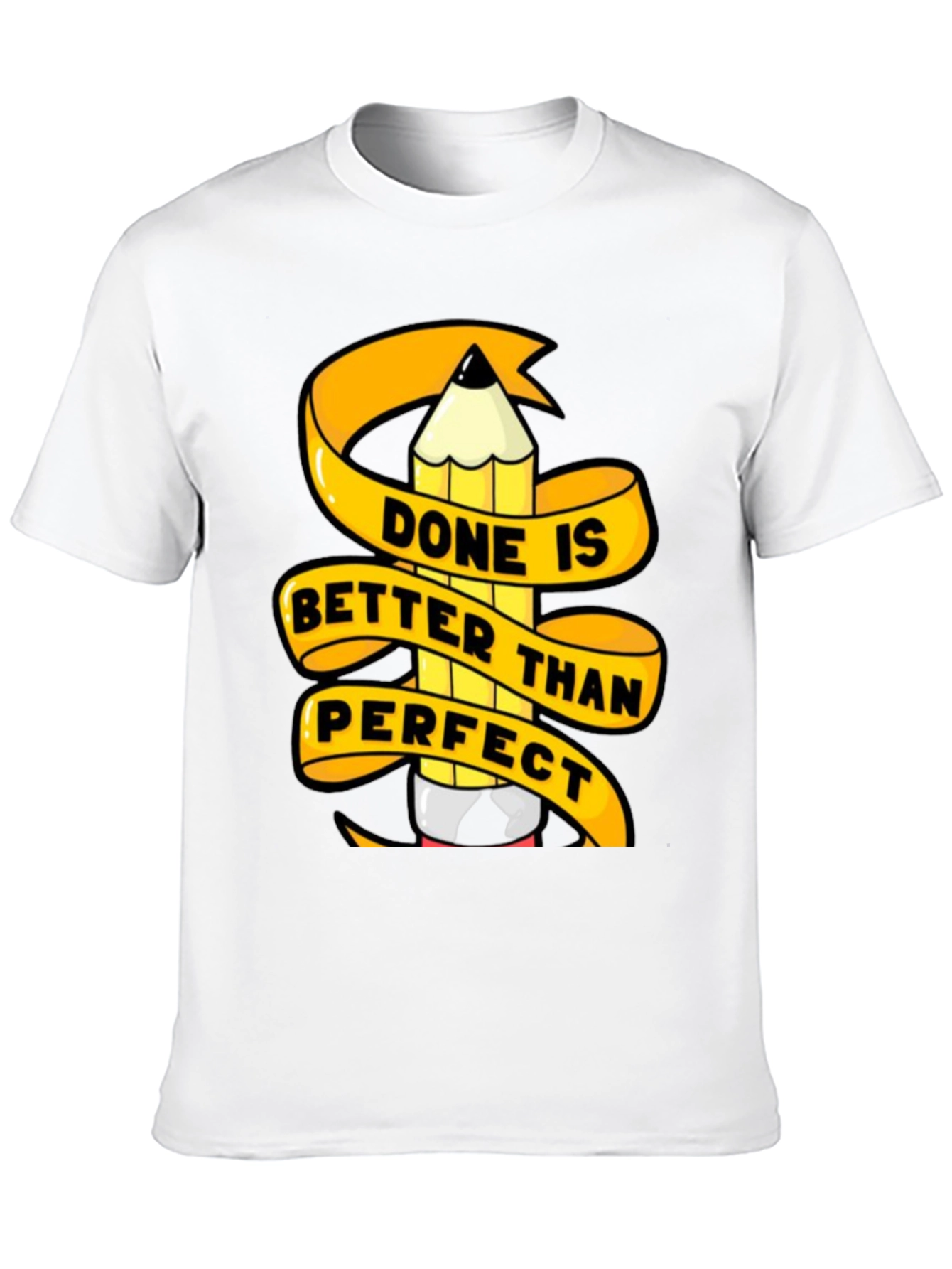 Done is Better Than Perfect Graphic T-Shirt