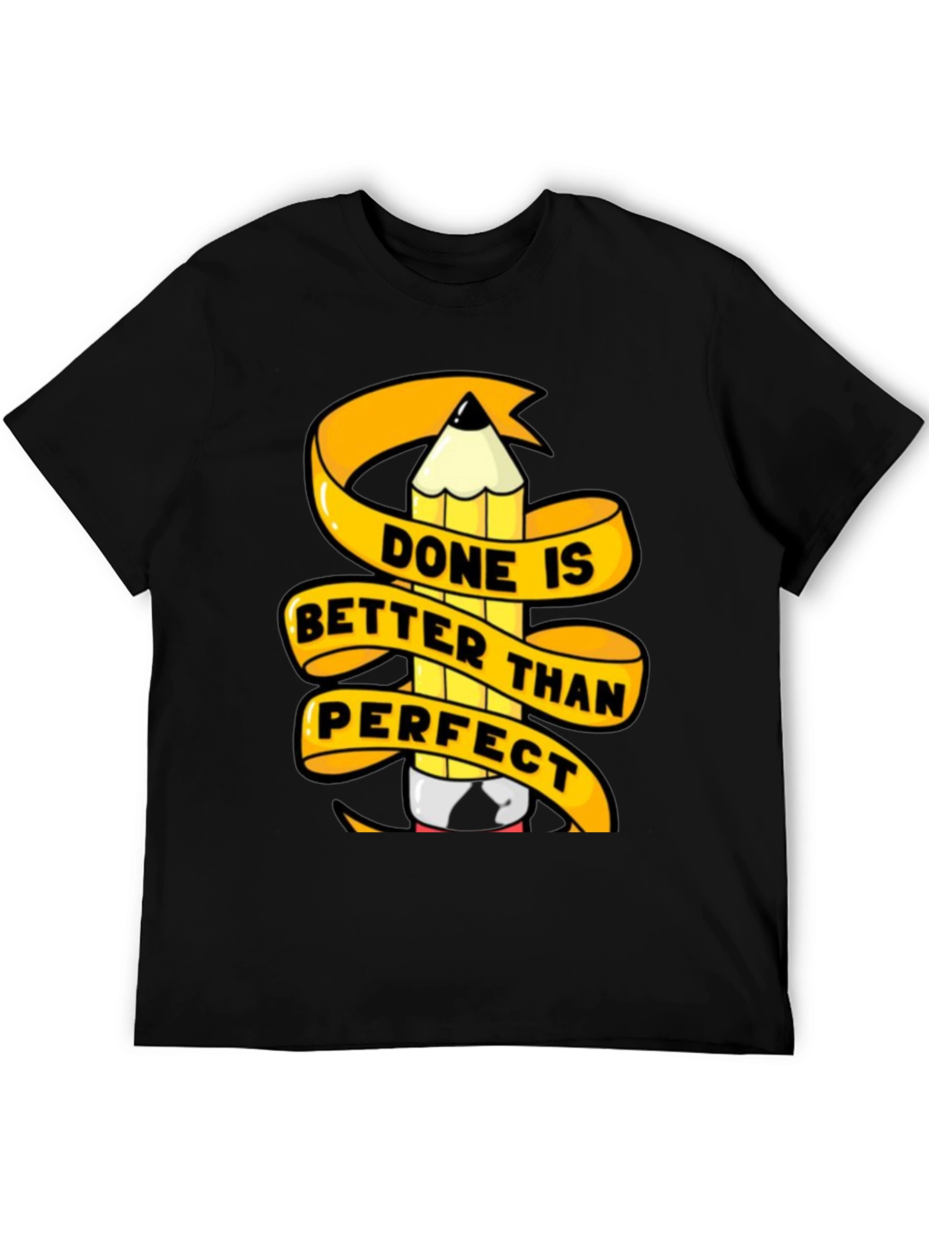 Done is Better Than Perfect Graphic T-Shirt