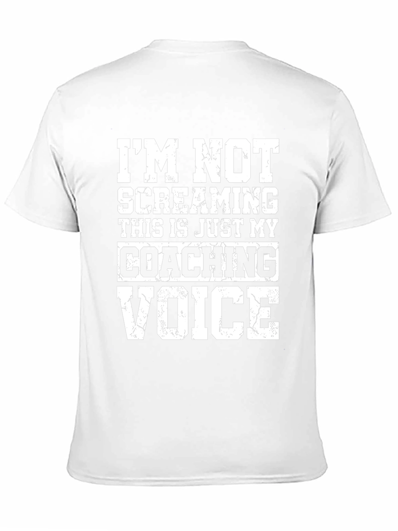 Coaching Voice T-Shirt: Im Not Screaming