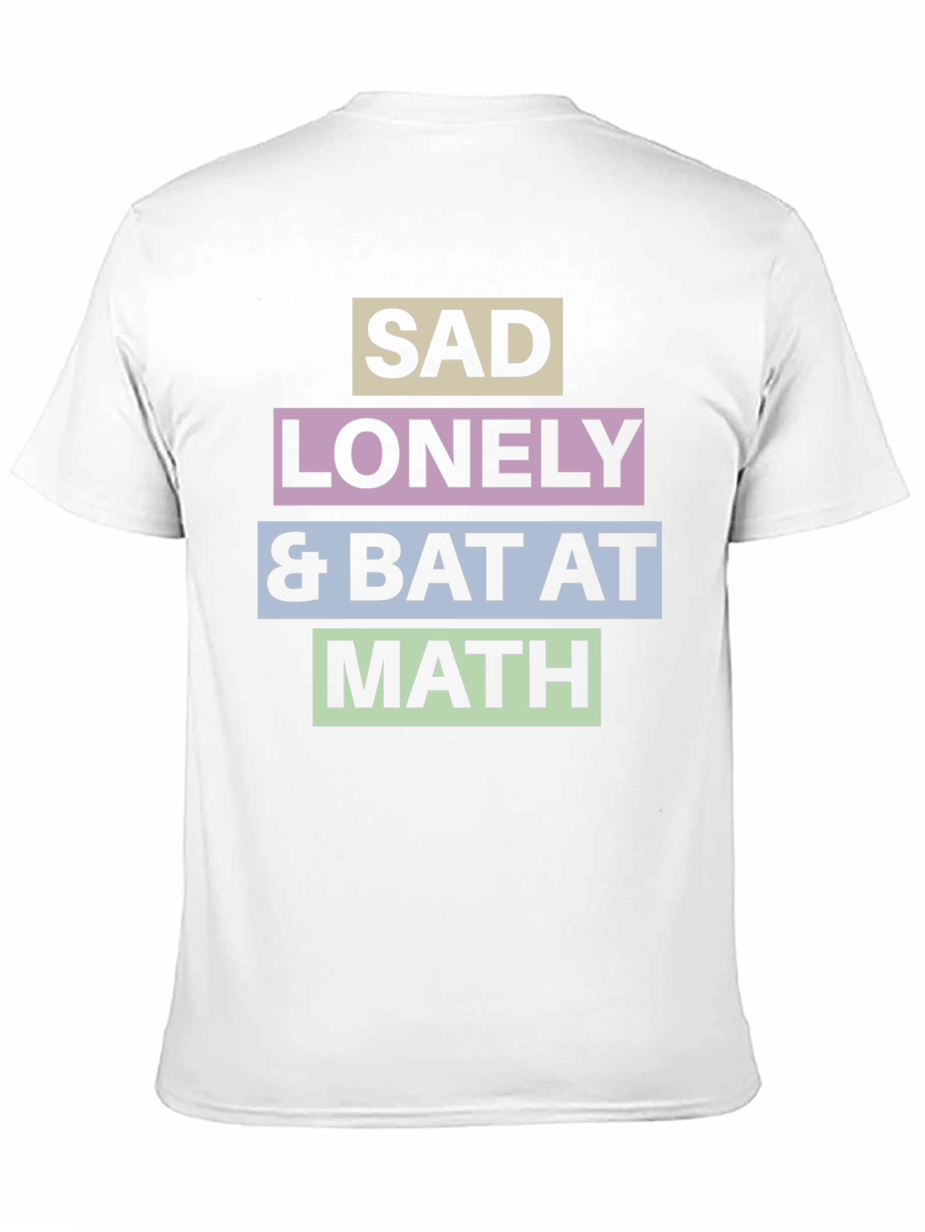 Sad Lonely & Bat at Math T-Shirt