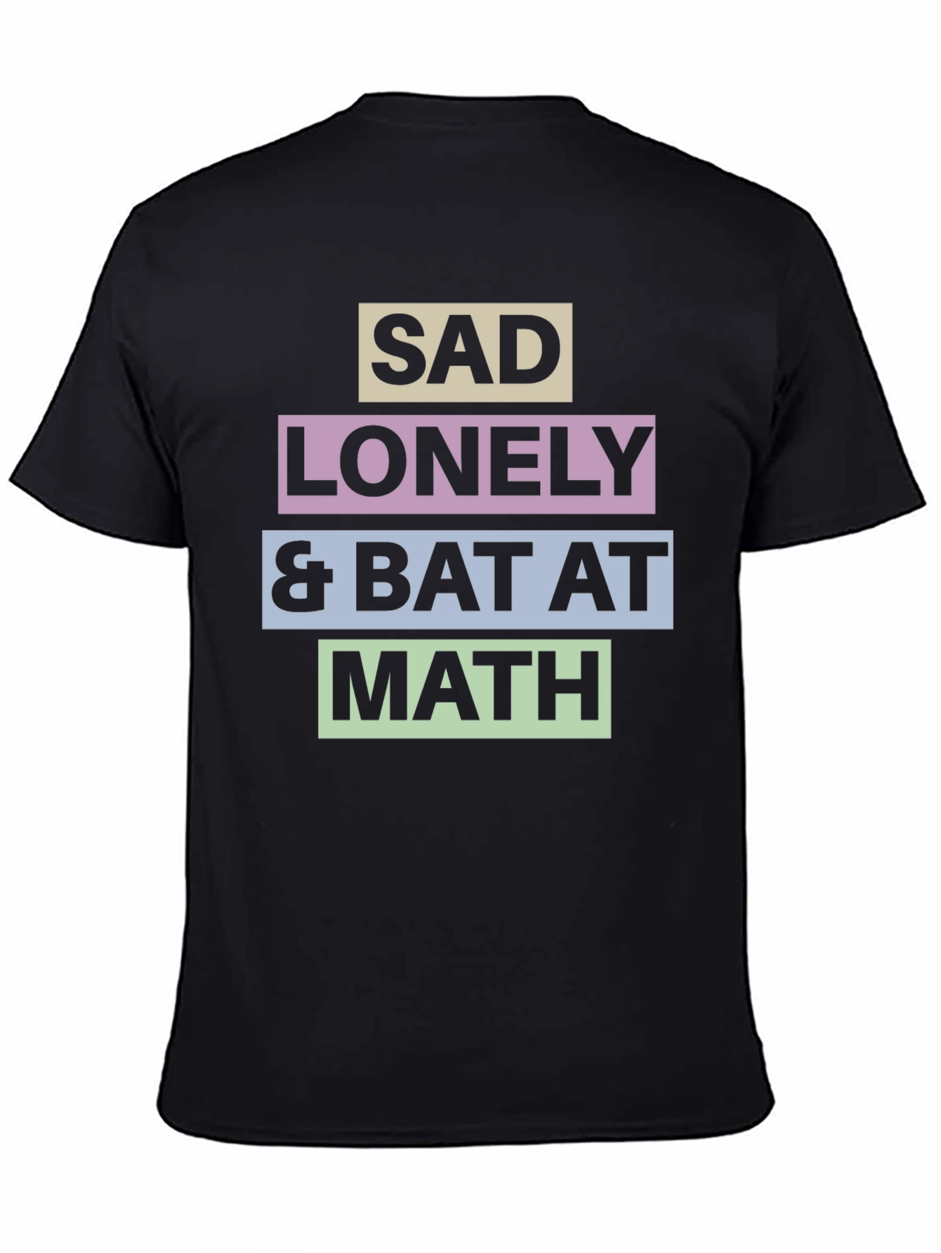 Sad Lonely & Bat at Math T-Shirt