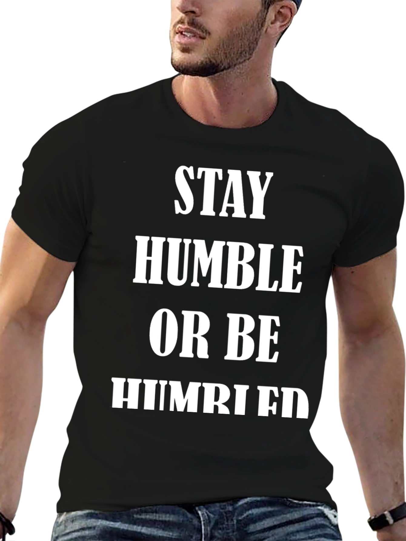 Stay Humble T-Shirt