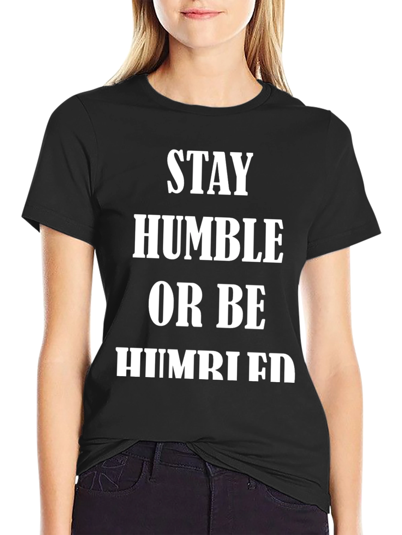 Stay Humble T-Shirt