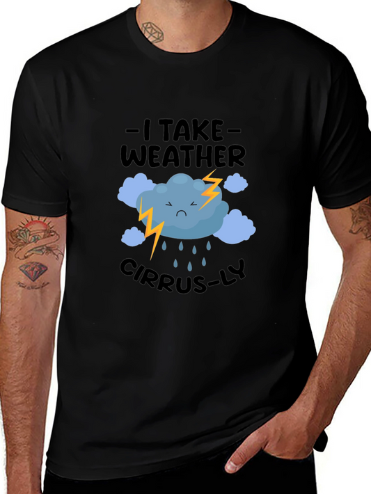 Humorous Weather Pun T-Shirt - I Take Weather Cirrus-ly
