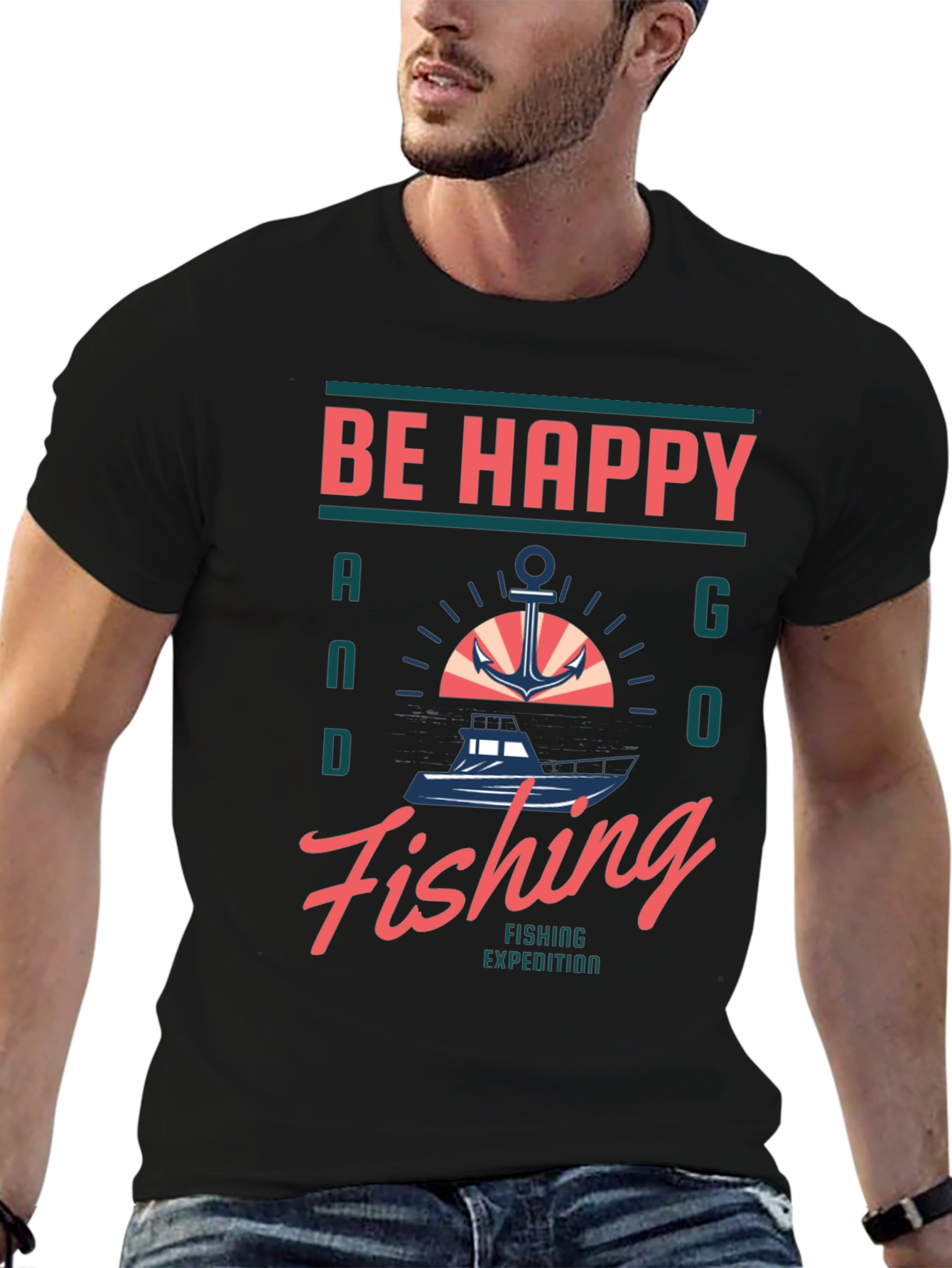 Be Happy and Go Fishing T-Shirt