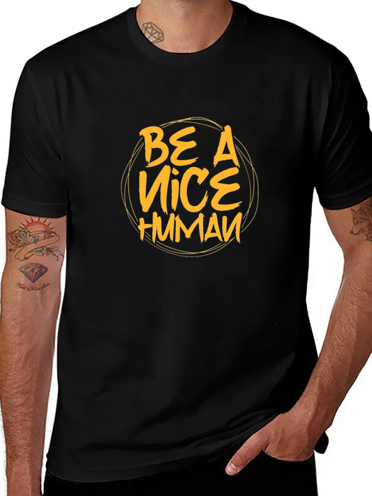 Be A Nice Human Graphic Tee - Unisex Black T-Shirt