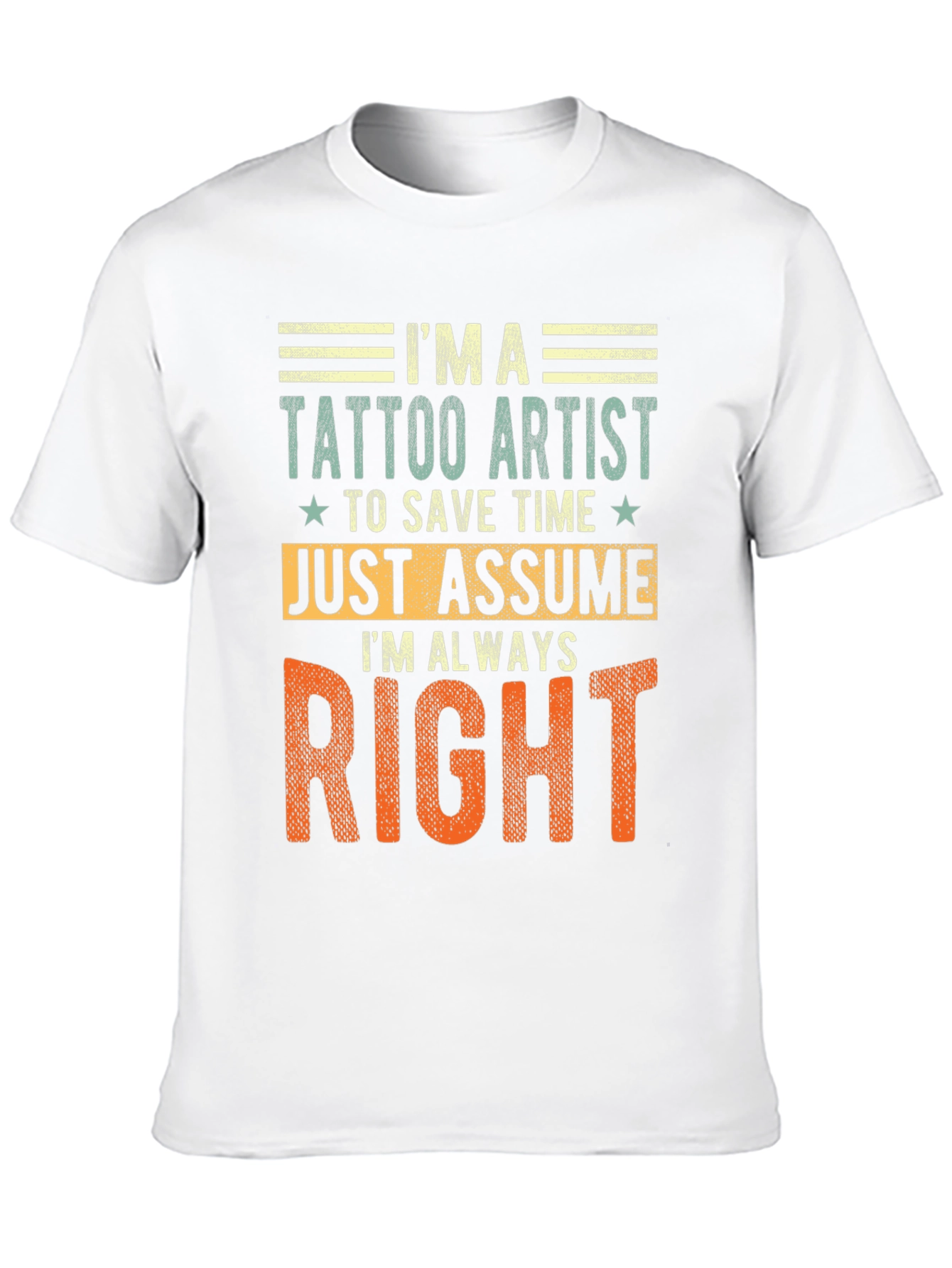 Tattoo Artist Always Right Graphic Tee