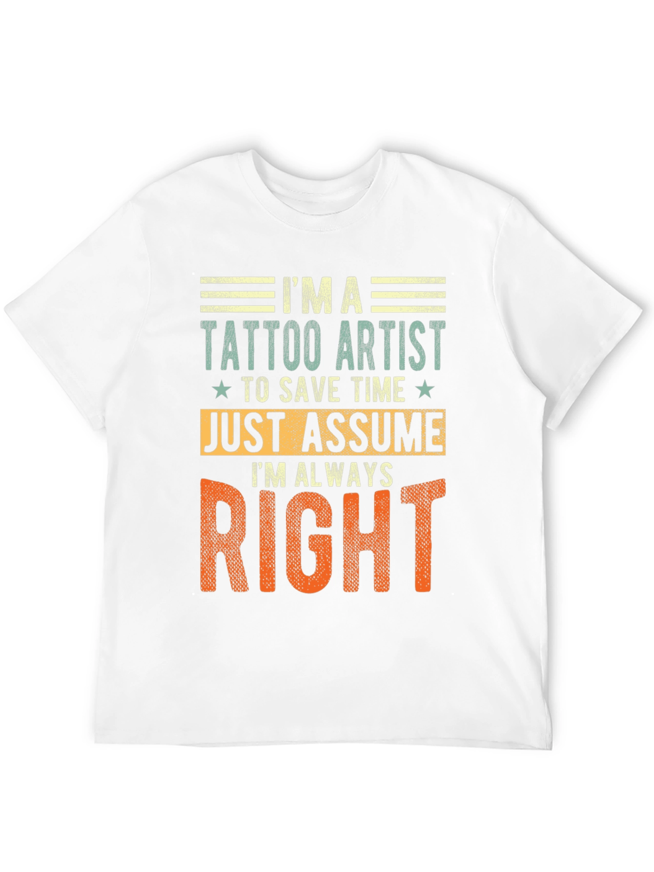 Tattoo Artist Always Right Graphic Tee