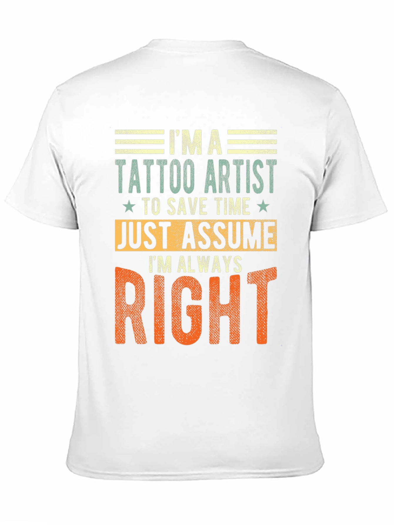 Tattoo Artist Always Right Graphic Tee