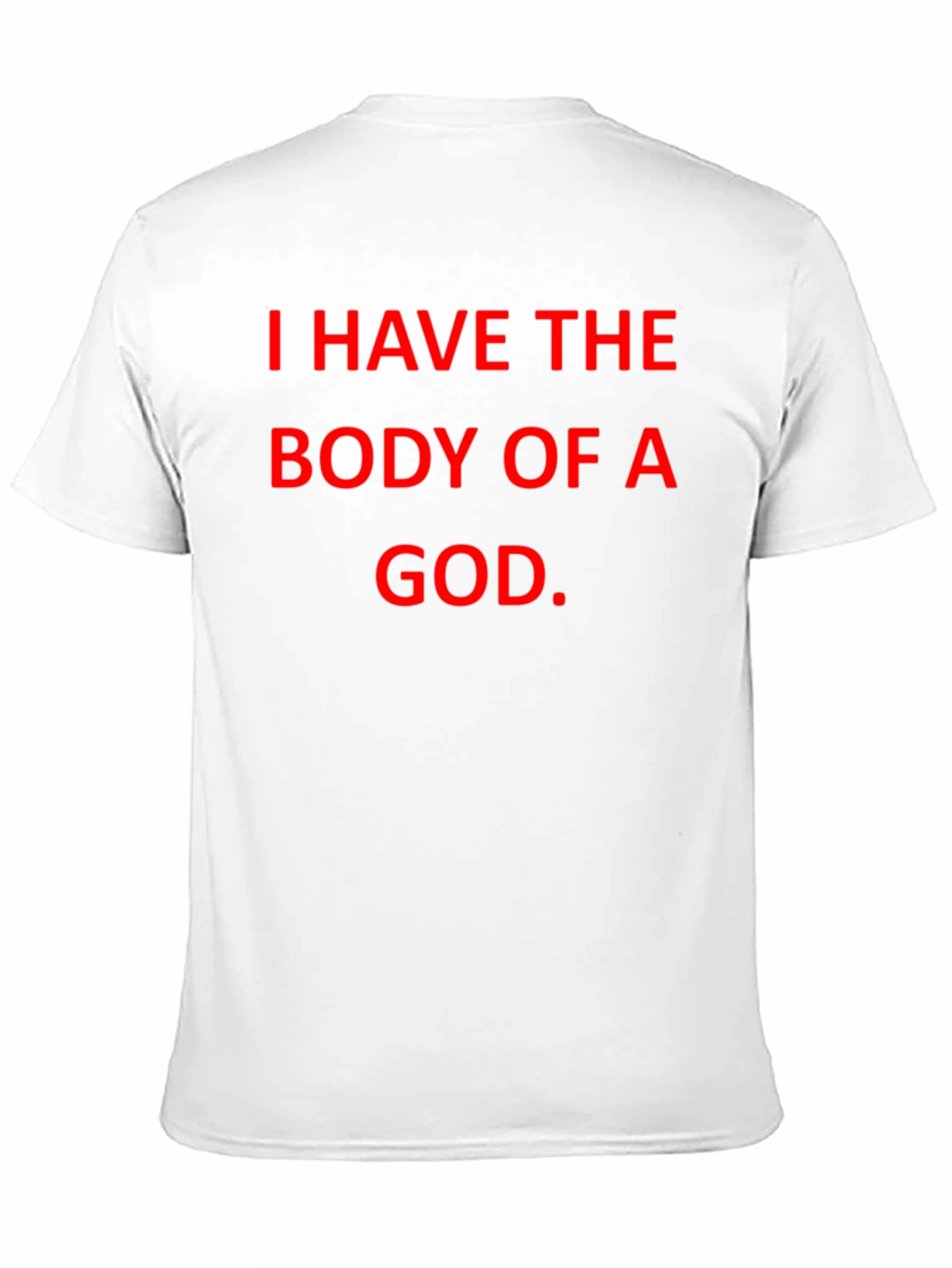 Funny Body of a God T-Shirt