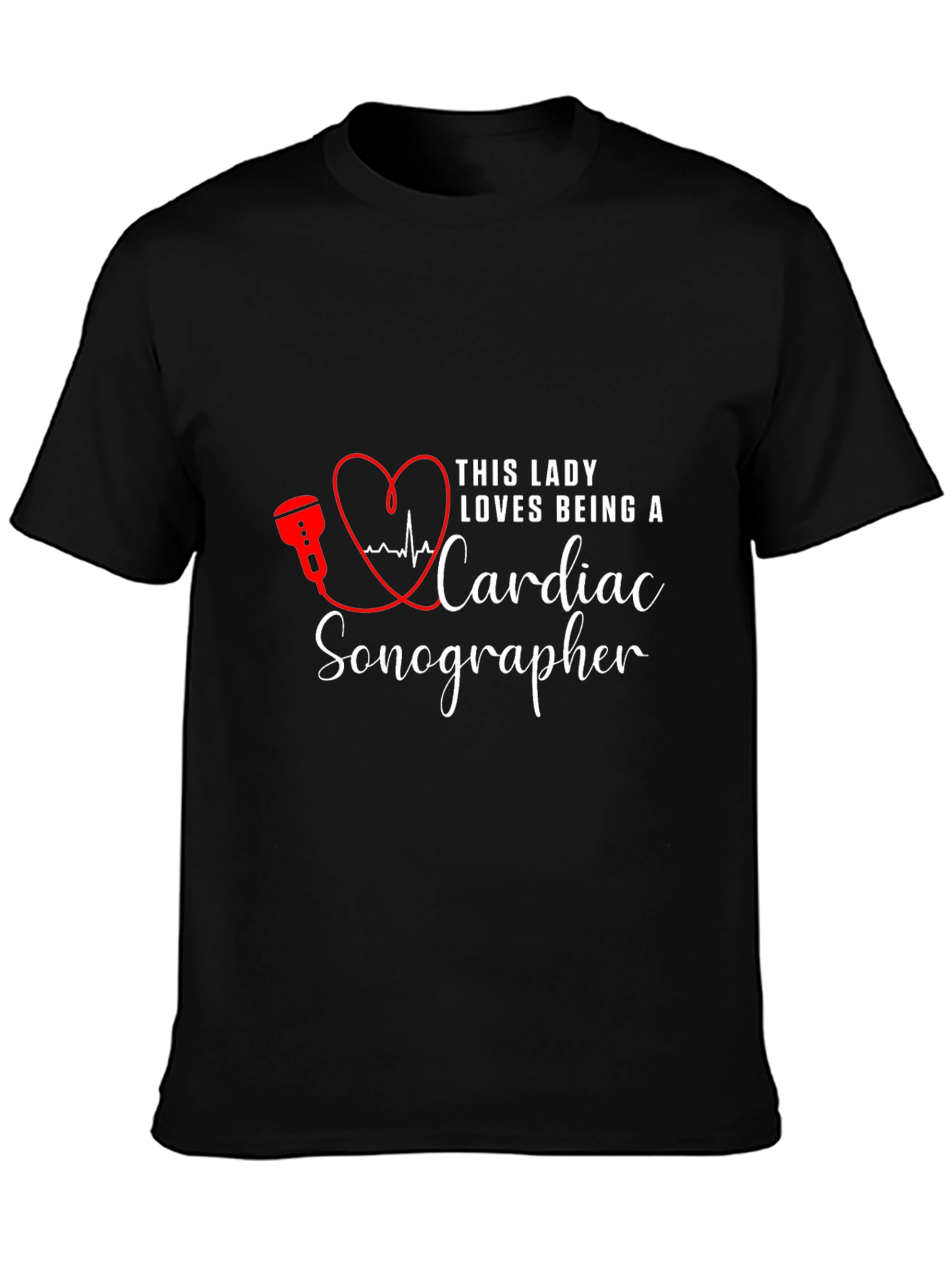 Cardiac Sonographer Tee - Love What You Do!