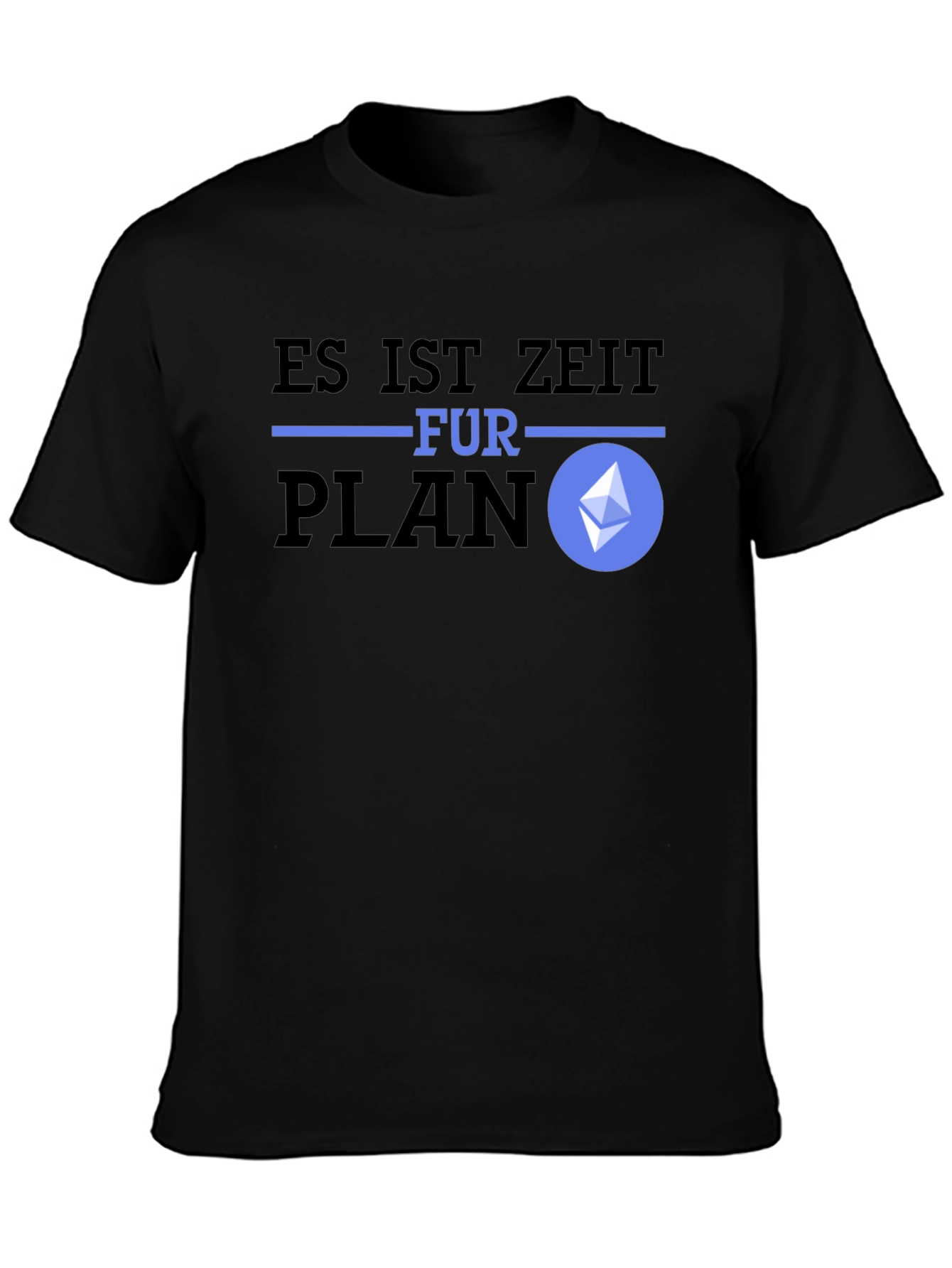 Es Ist Zeit Fur Plan Ethereum T-Shirt