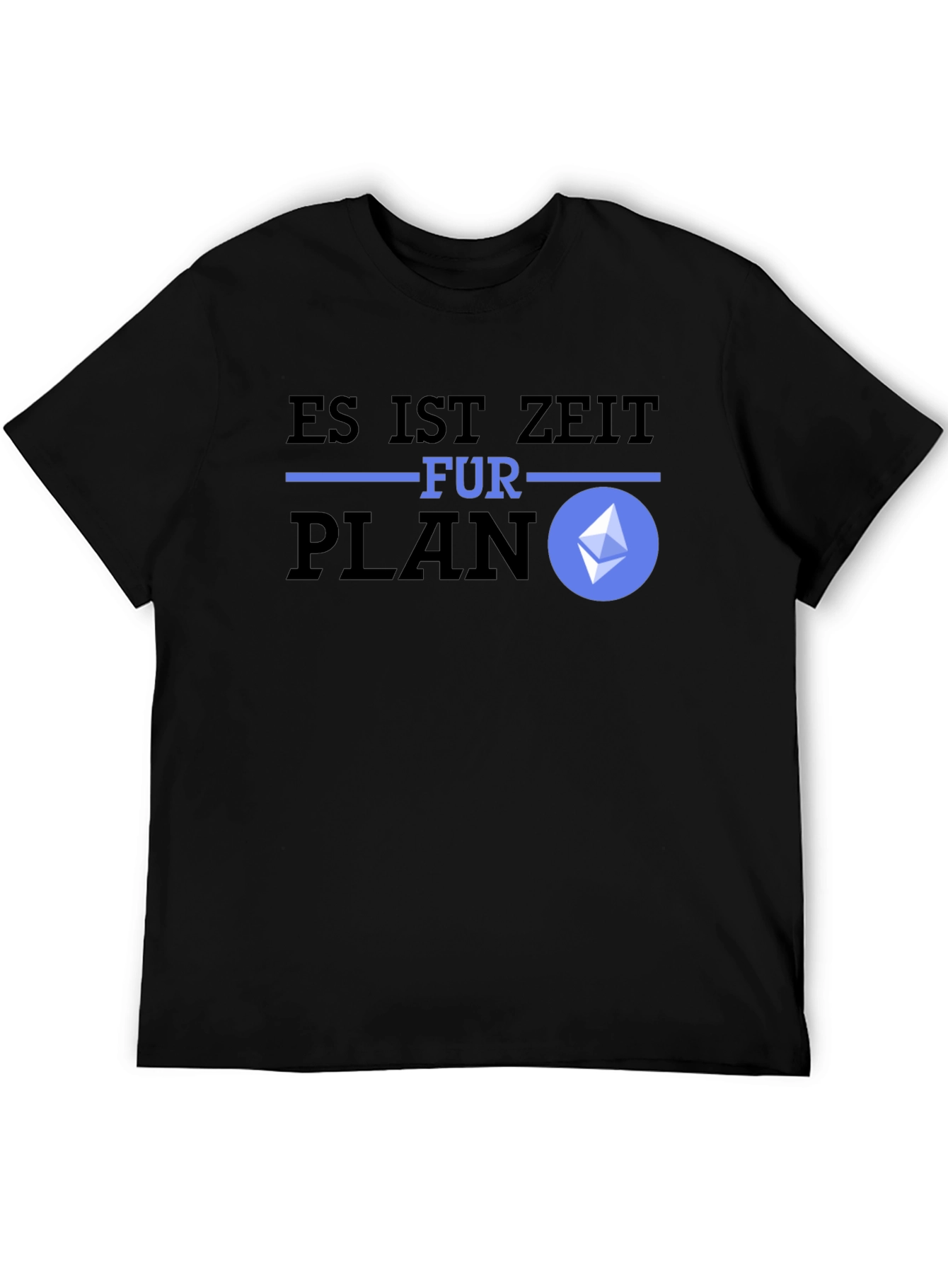 Es Ist Zeit Fur Plan Ethereum T-Shirt