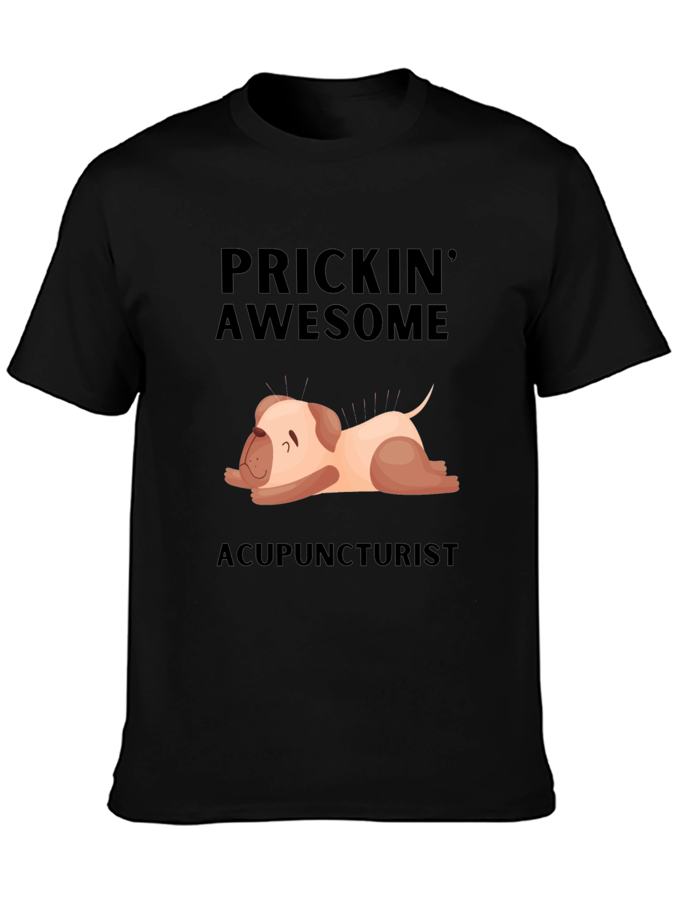 Prickin Awesome Acupuncturist T-Shirt