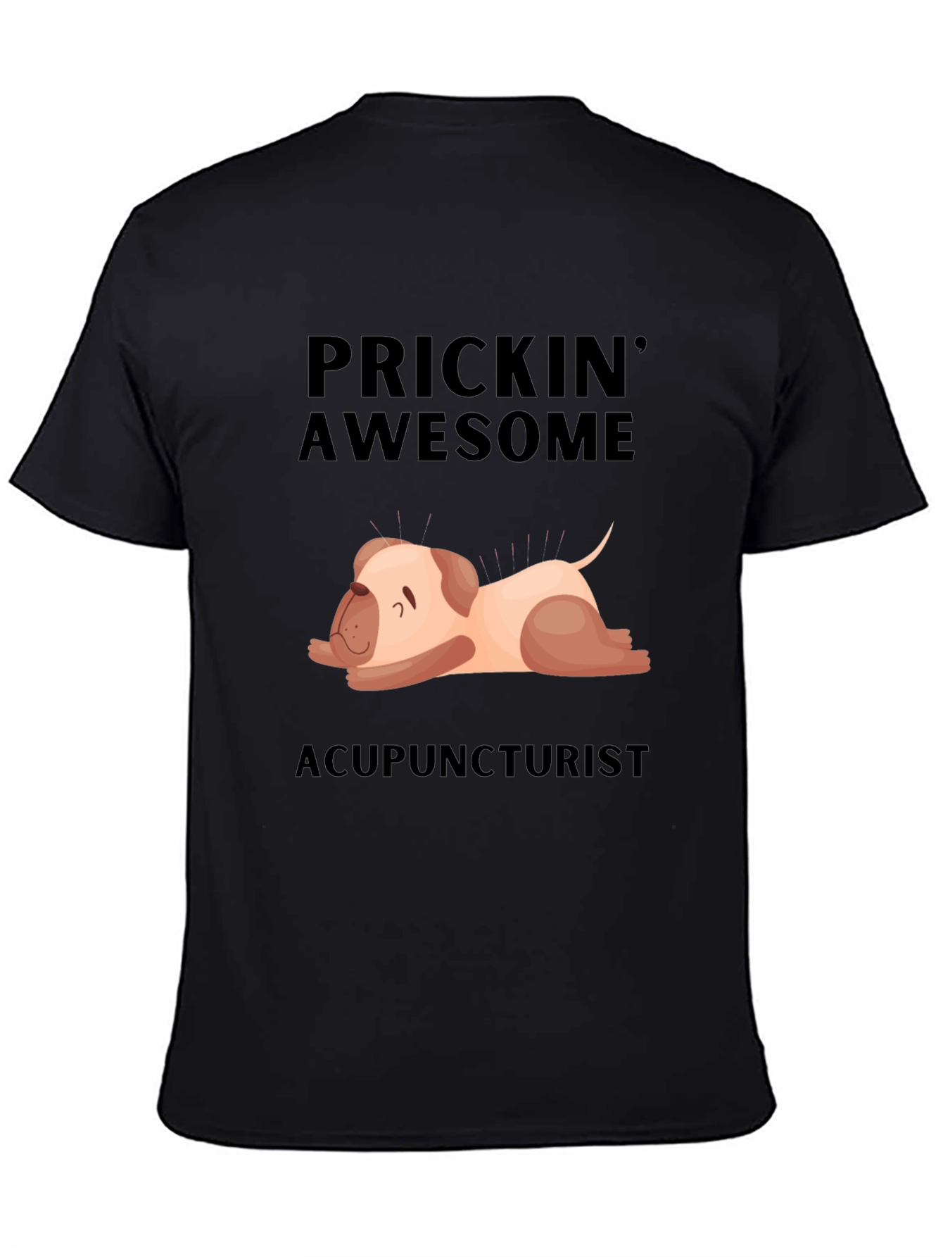 Prickin Awesome Acupuncturist T-Shirt