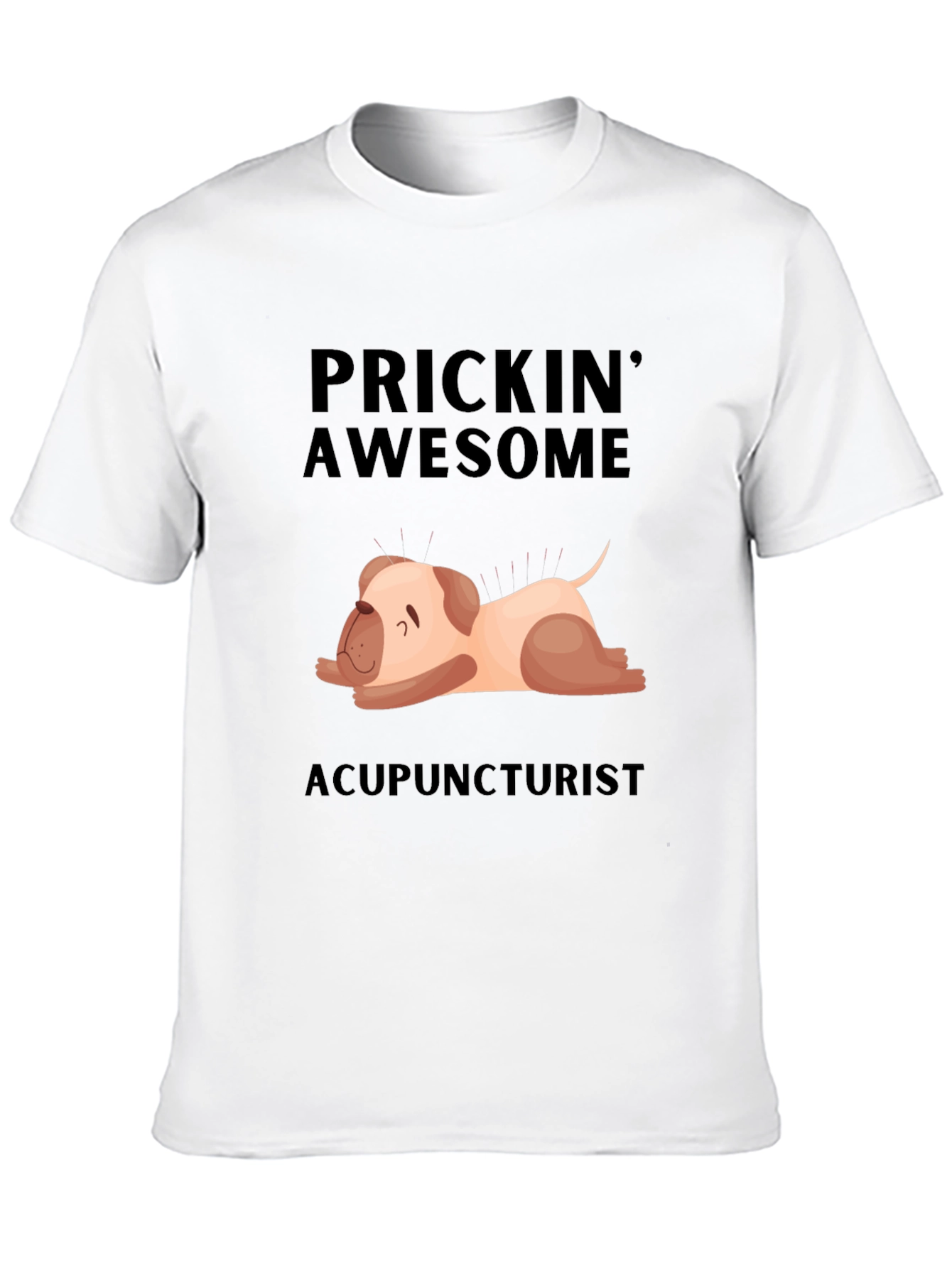 Prickin Awesome Acupuncturist T-Shirt