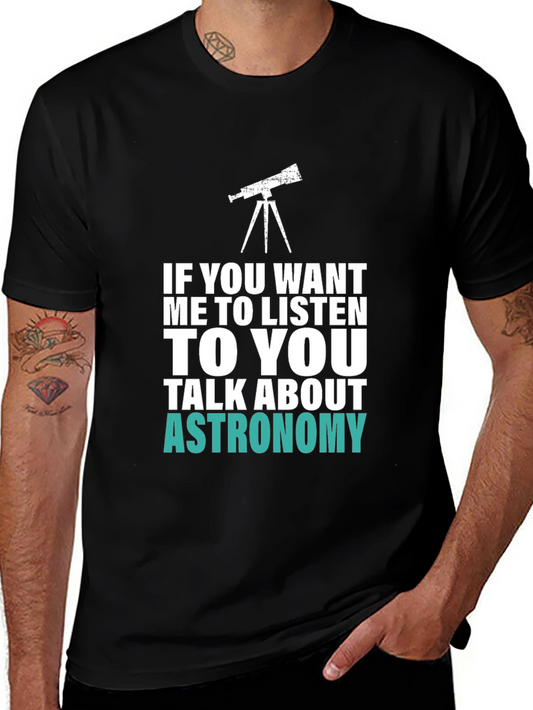 Astronomy Tee: Listen Up! Funny Space Lover Shirt