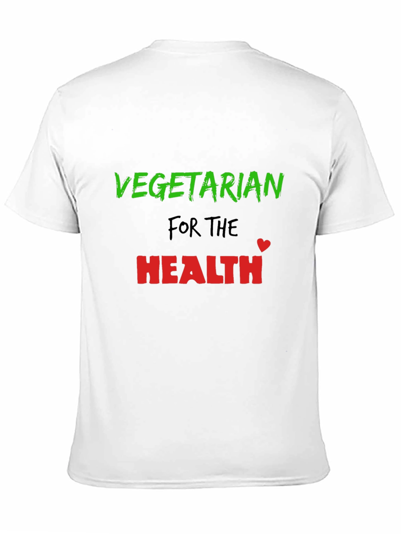 Vegetarian for the Health T-Shirt Stylish Comfort