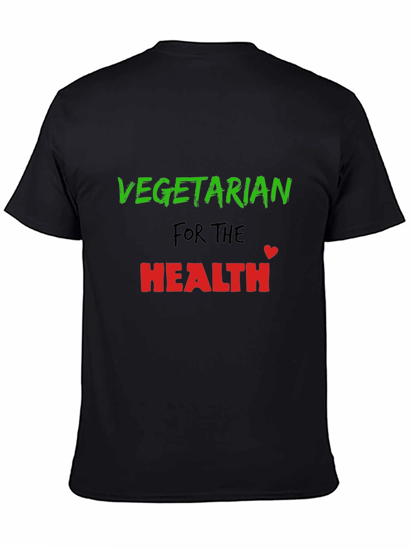 Vegetarian for the Health T-Shirt Stylish Comfort