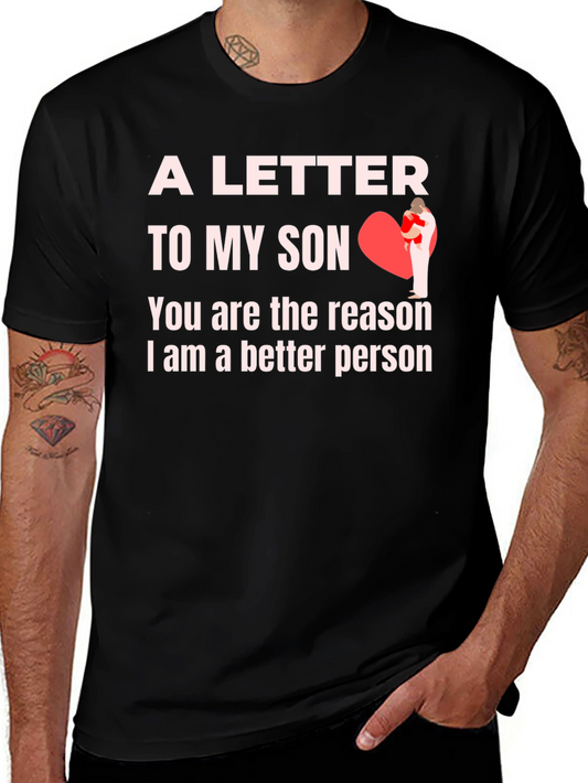 A Letter To My Son Graphic T-Shirt - Fathers Day Gift