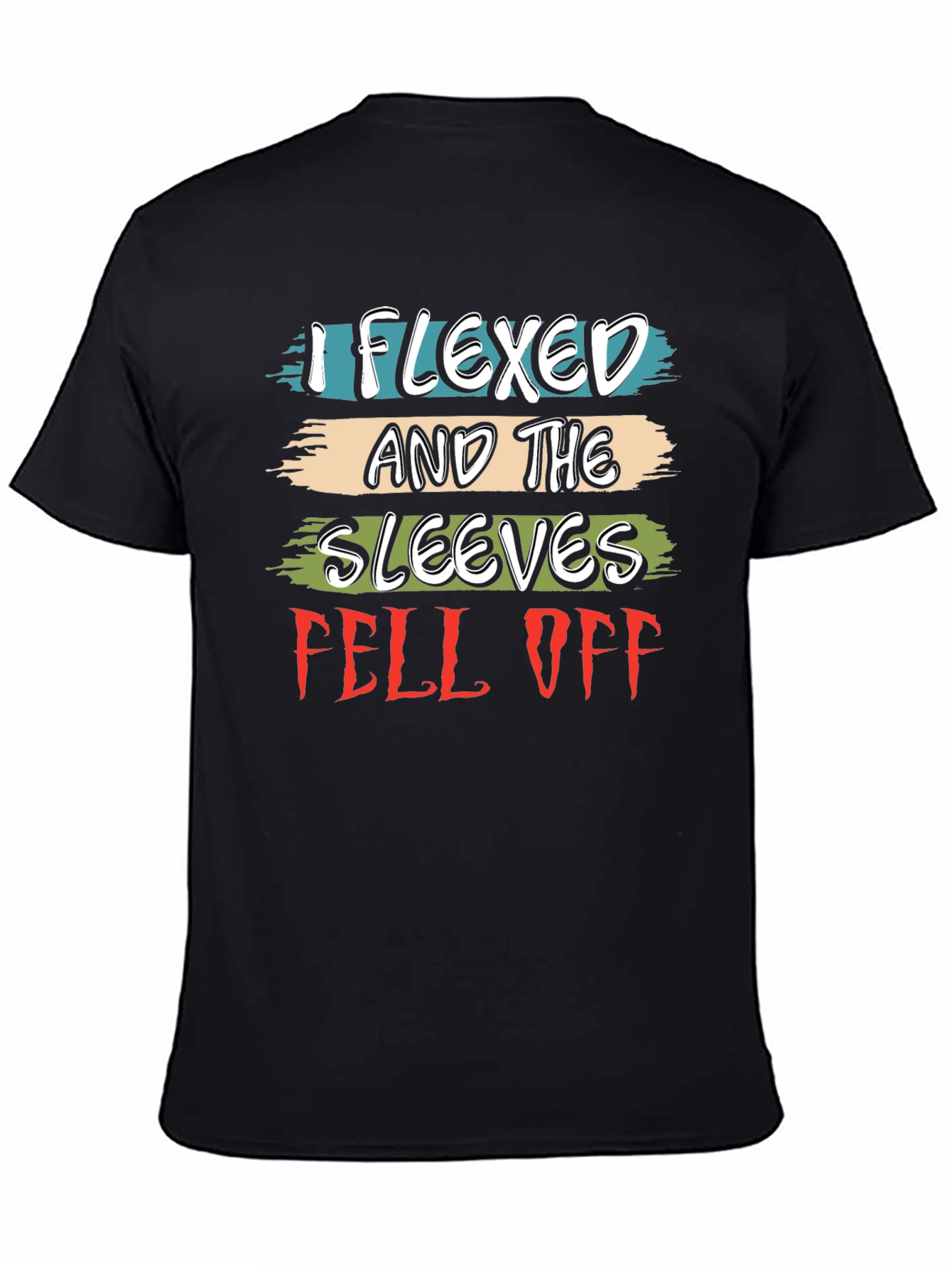 Flexed Sleeves Fell Off Graphic Tee