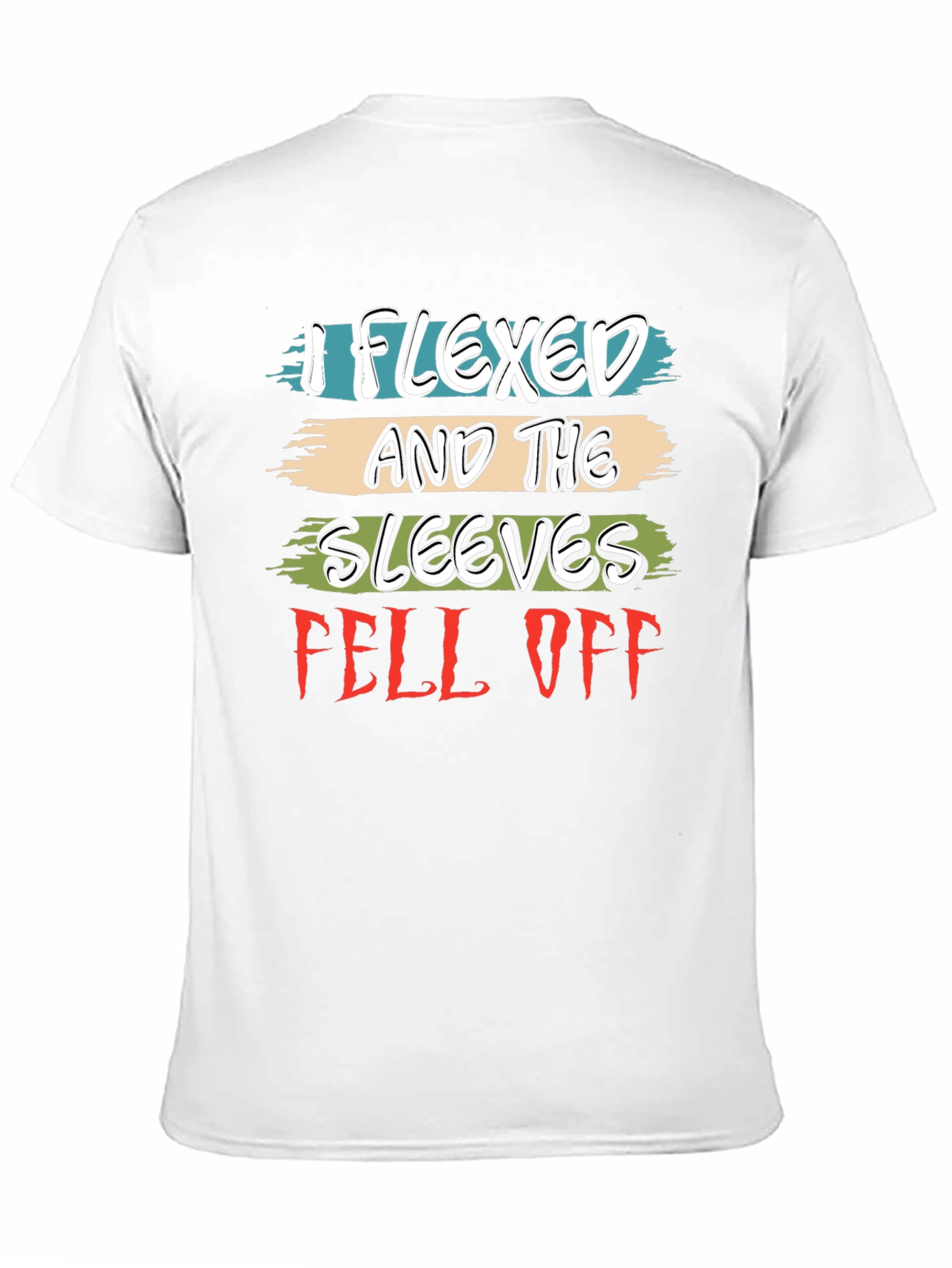 Flexed Sleeves Fell Off Graphic Tee