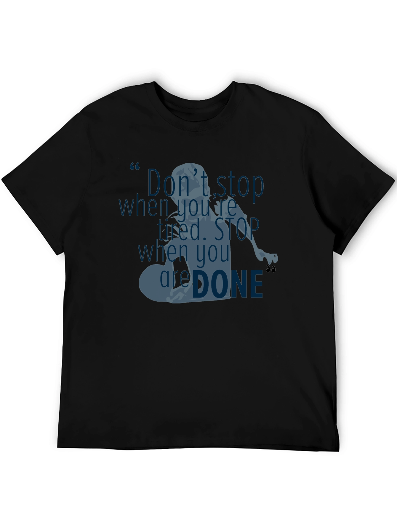 Motivational Graphic Tee - Never Stop When Youre Tired
