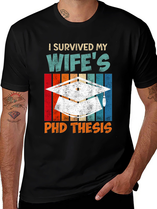 I Survived My Wifes PhD Thesis T-Shirt