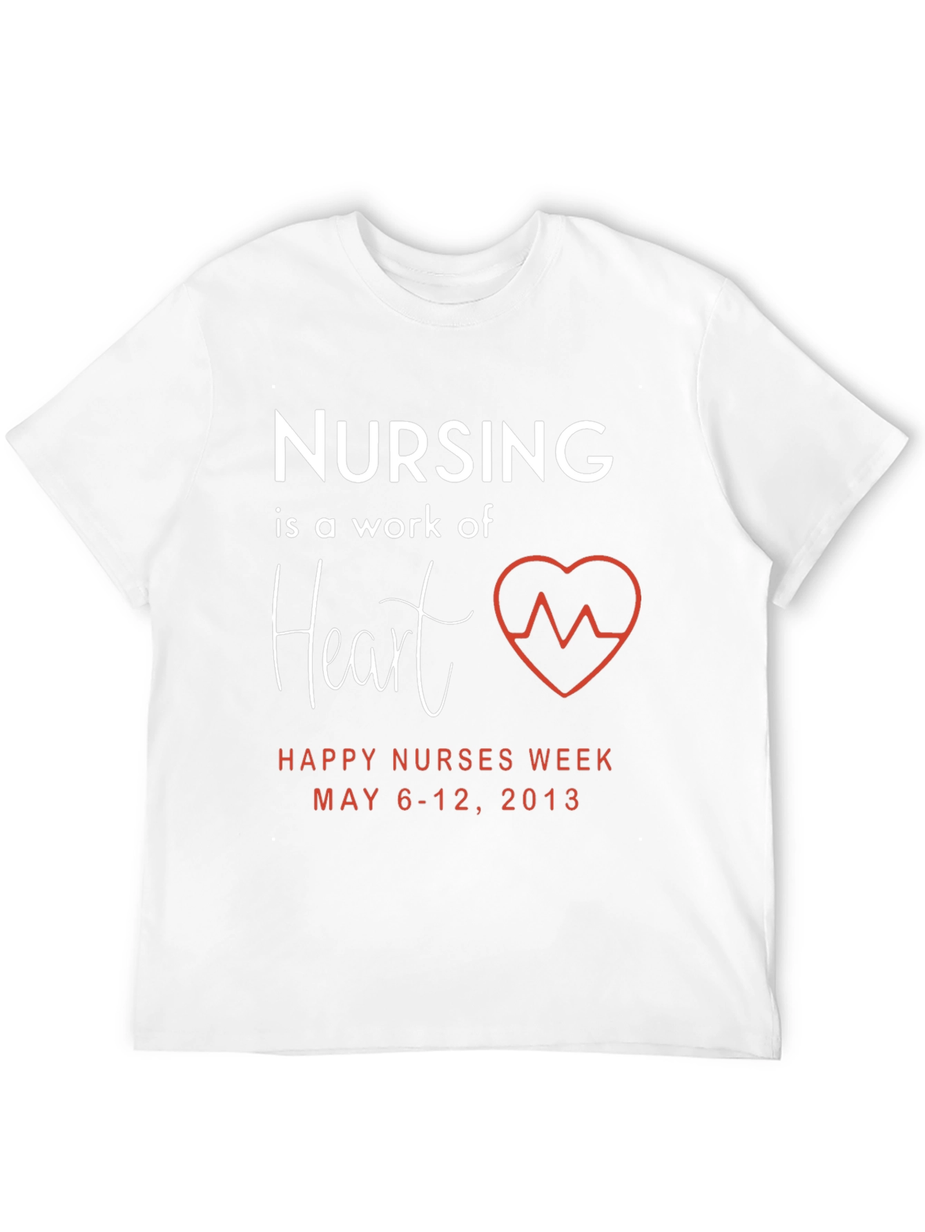 Nursing is a Work of Heart T-Shirt