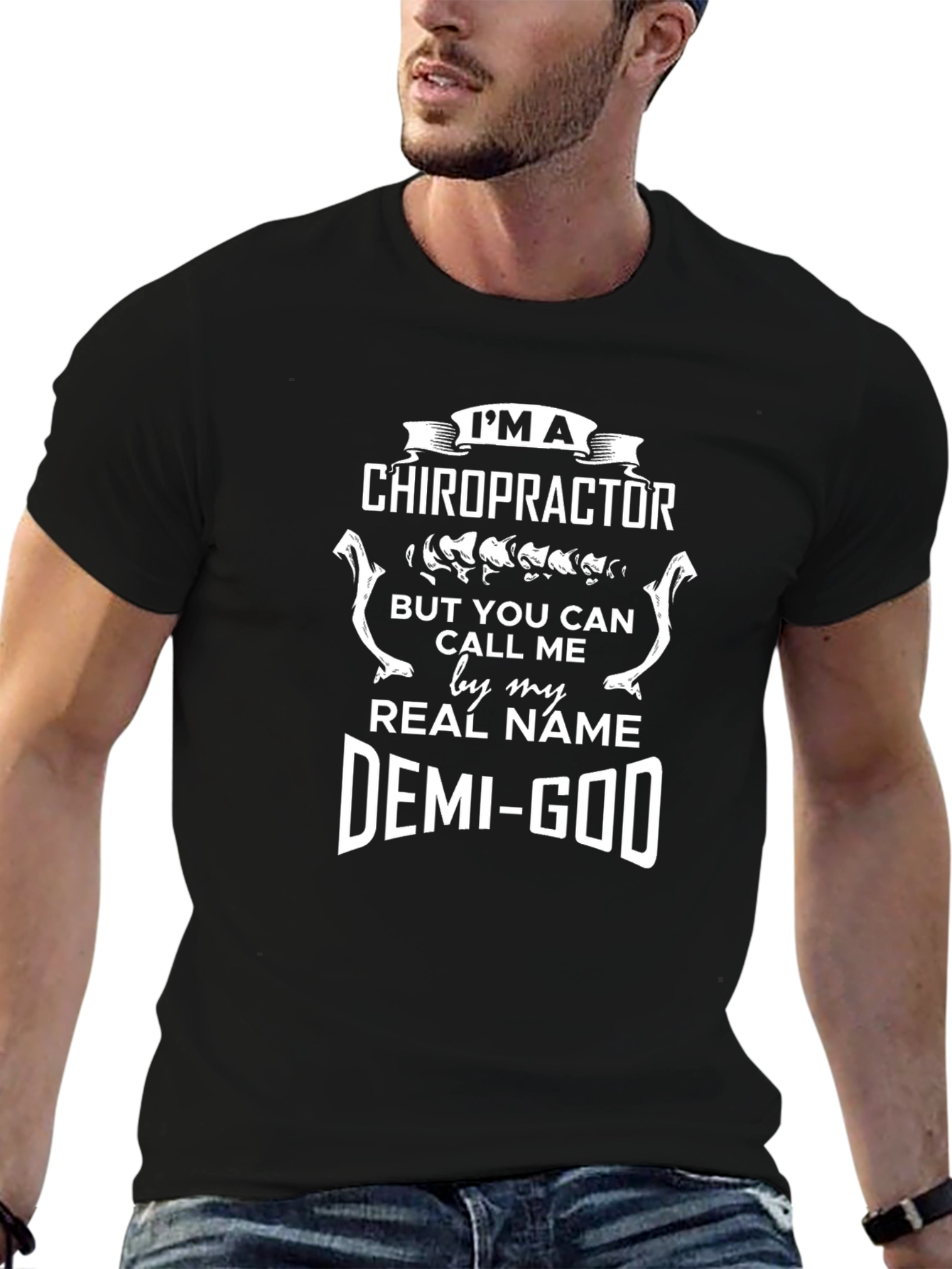 Chiropractor Demi-God T-Shirt Funny Novelty Tee