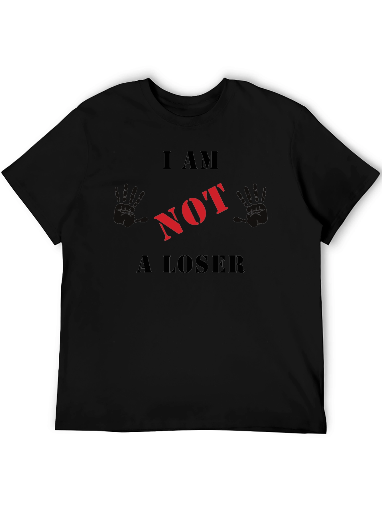 I AM NOT A LOSER Graphic T-Shirt