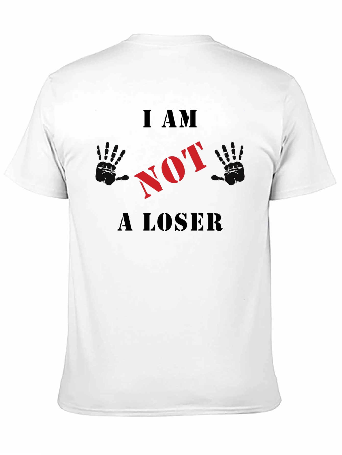 I AM NOT A LOSER Graphic T-Shirt