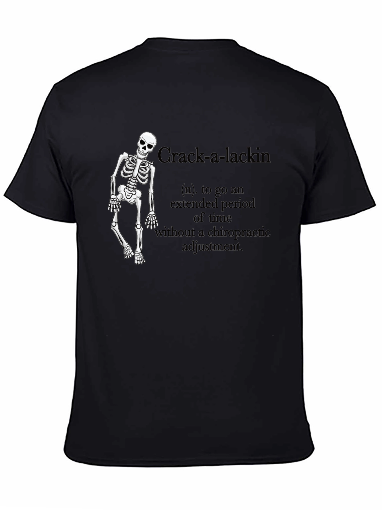 Crack-a-Lackin Chiropractic Skeleton T-Shirt
