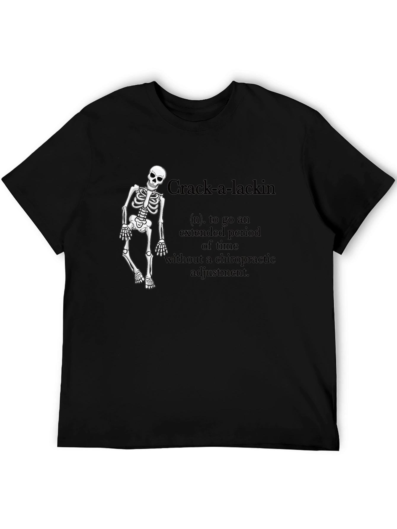 Crack-a-Lackin Chiropractic Skeleton T-Shirt