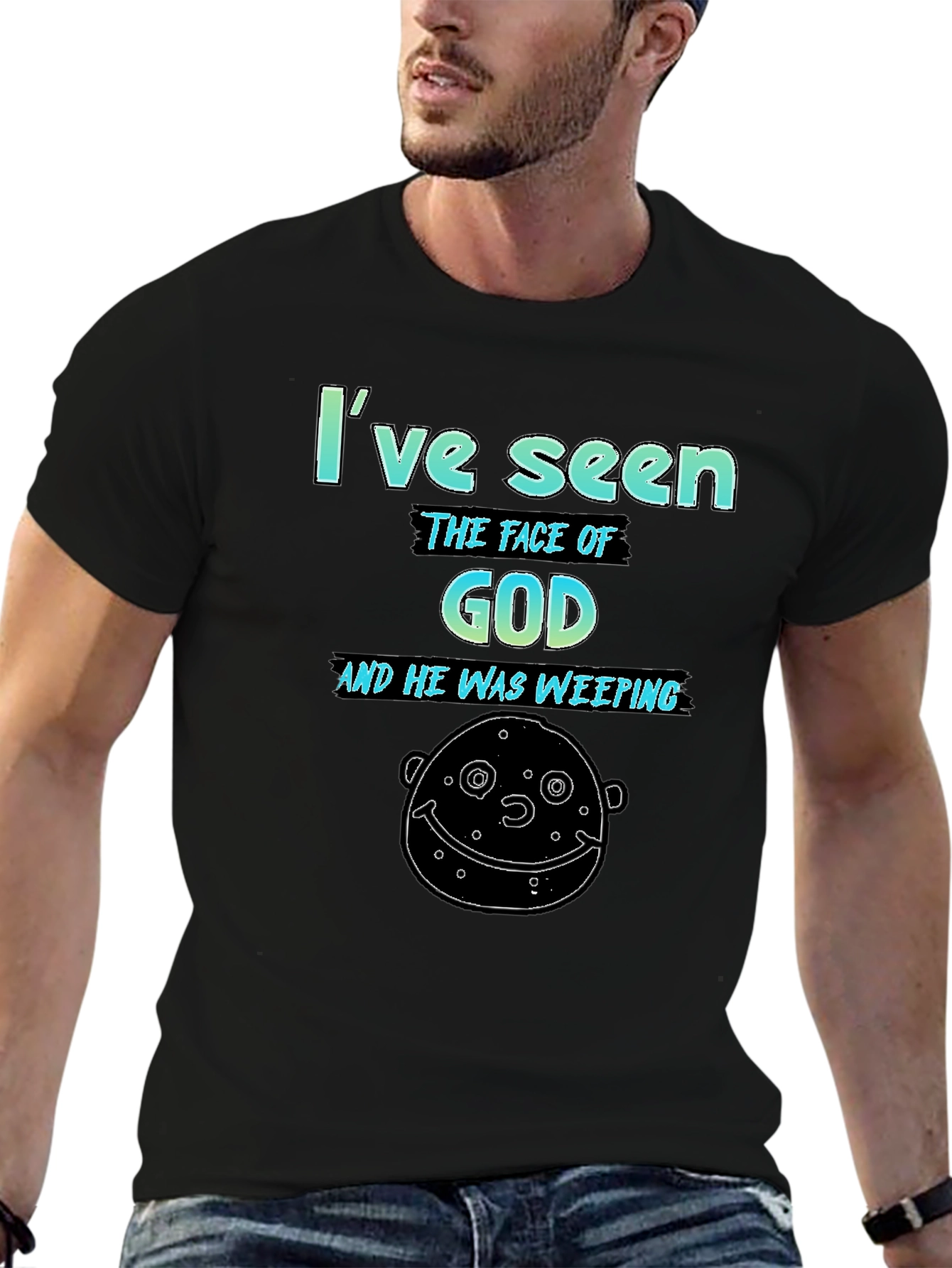 Ive Seen The Face of God Mens Graphic Tee