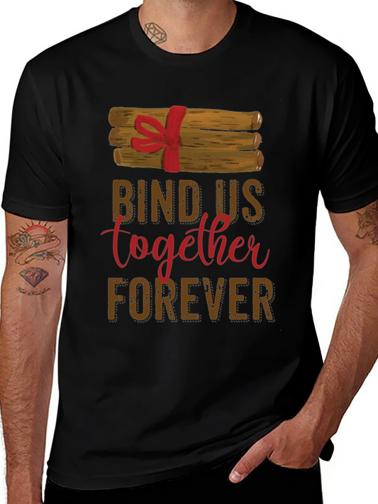 Bind Us Together Forever T-Shirt